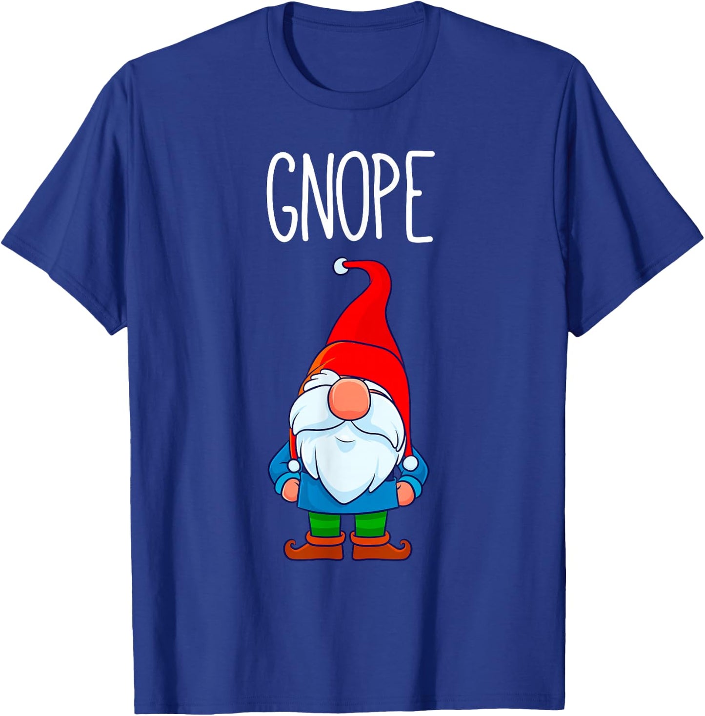 Gnome Tomte Garden Gnome Gift Funny Nope T-Shirt - T-Shirt | Royal