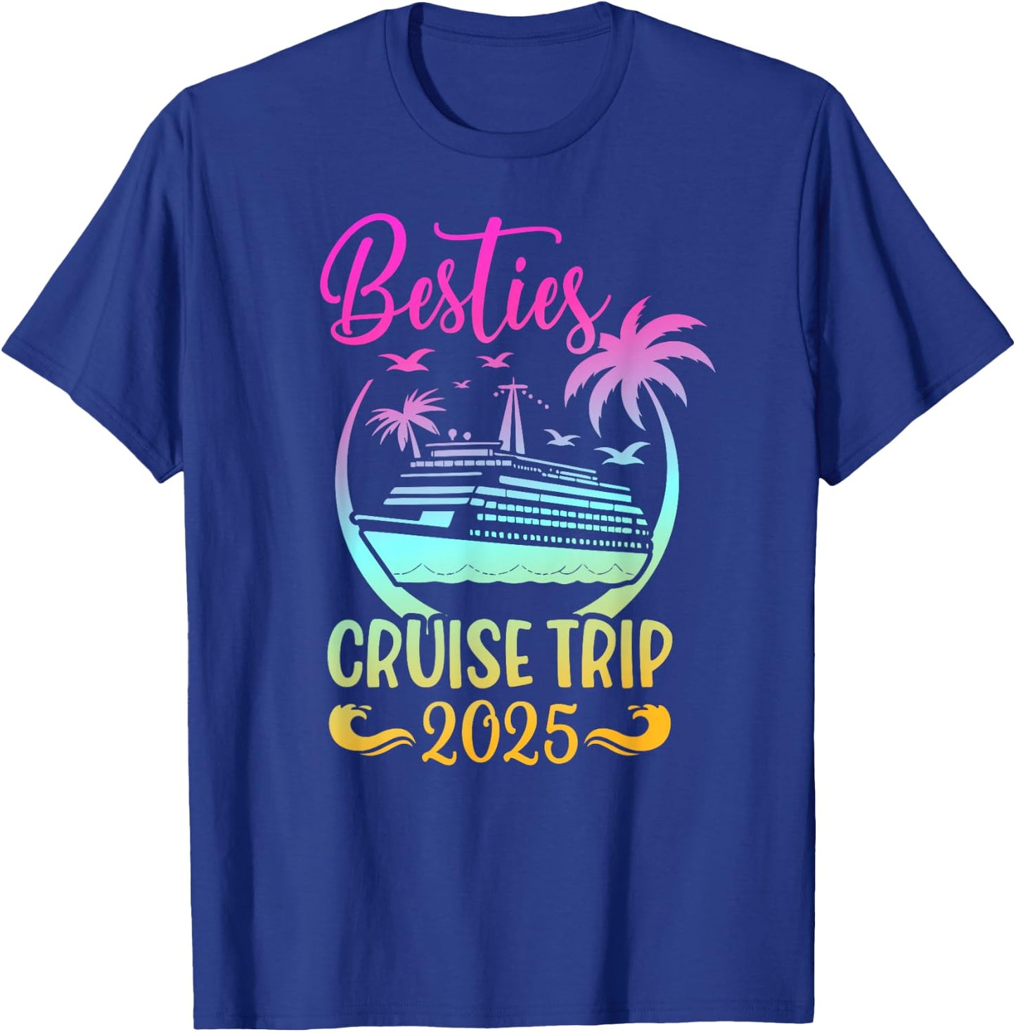 Matching Best Friend Cruise Trip BFF Vacay 2025 Adult Black Small Vacation T-Shirt - T-Shirt | Royal