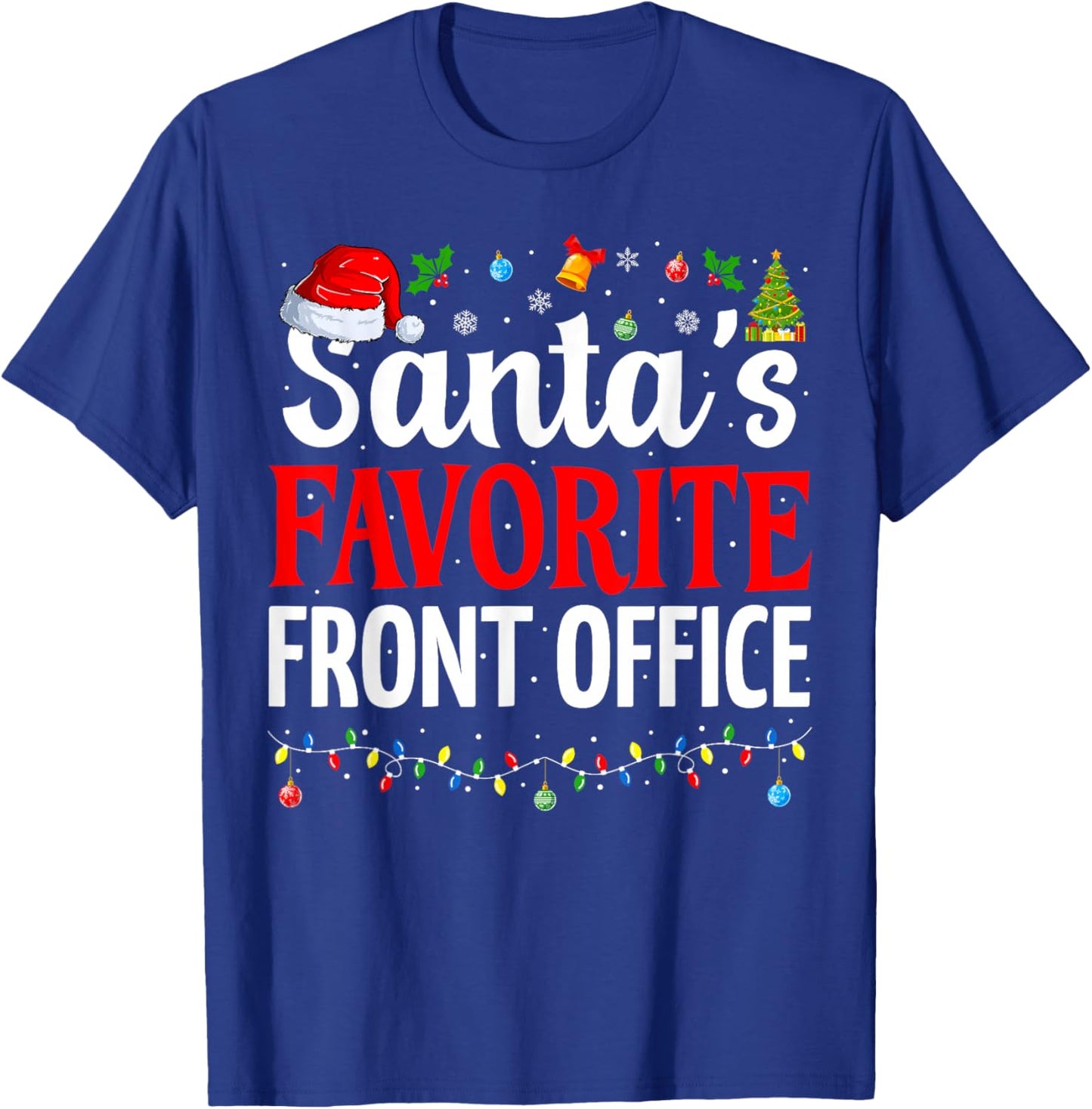 Santa’s Favorite Front Office Cool Christmas Office Staff T-Shirt - T-Shirt | Royal