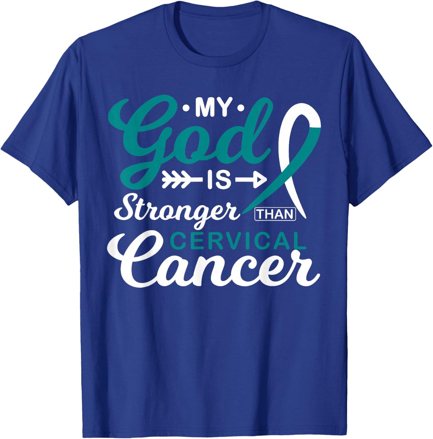 My God is Stronger Than Cervical Cancer Awareness Warrior T-Shirt - T-Shirt | Royal