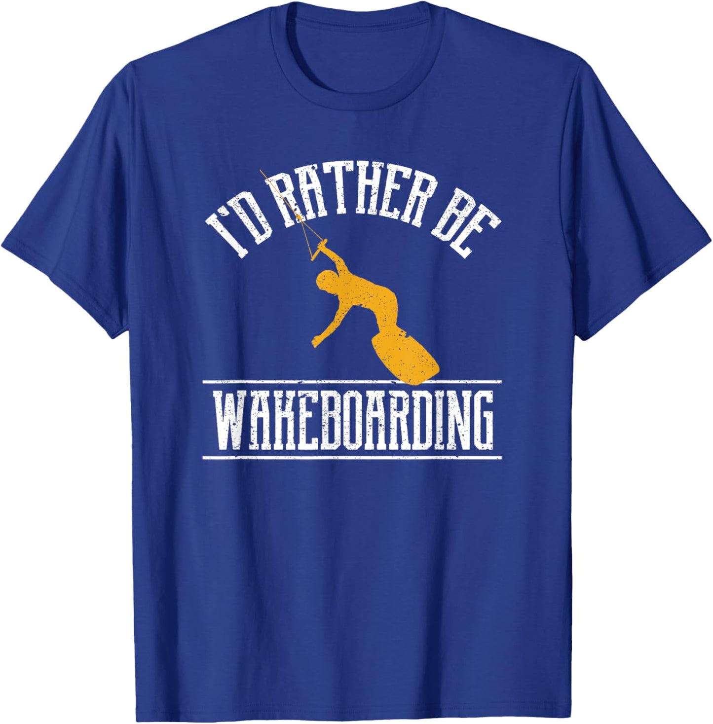 I'd Rather Be Wakeboarding Funny Wakeboarder Wakeboard T-Shirt - T-Shirt | Royal