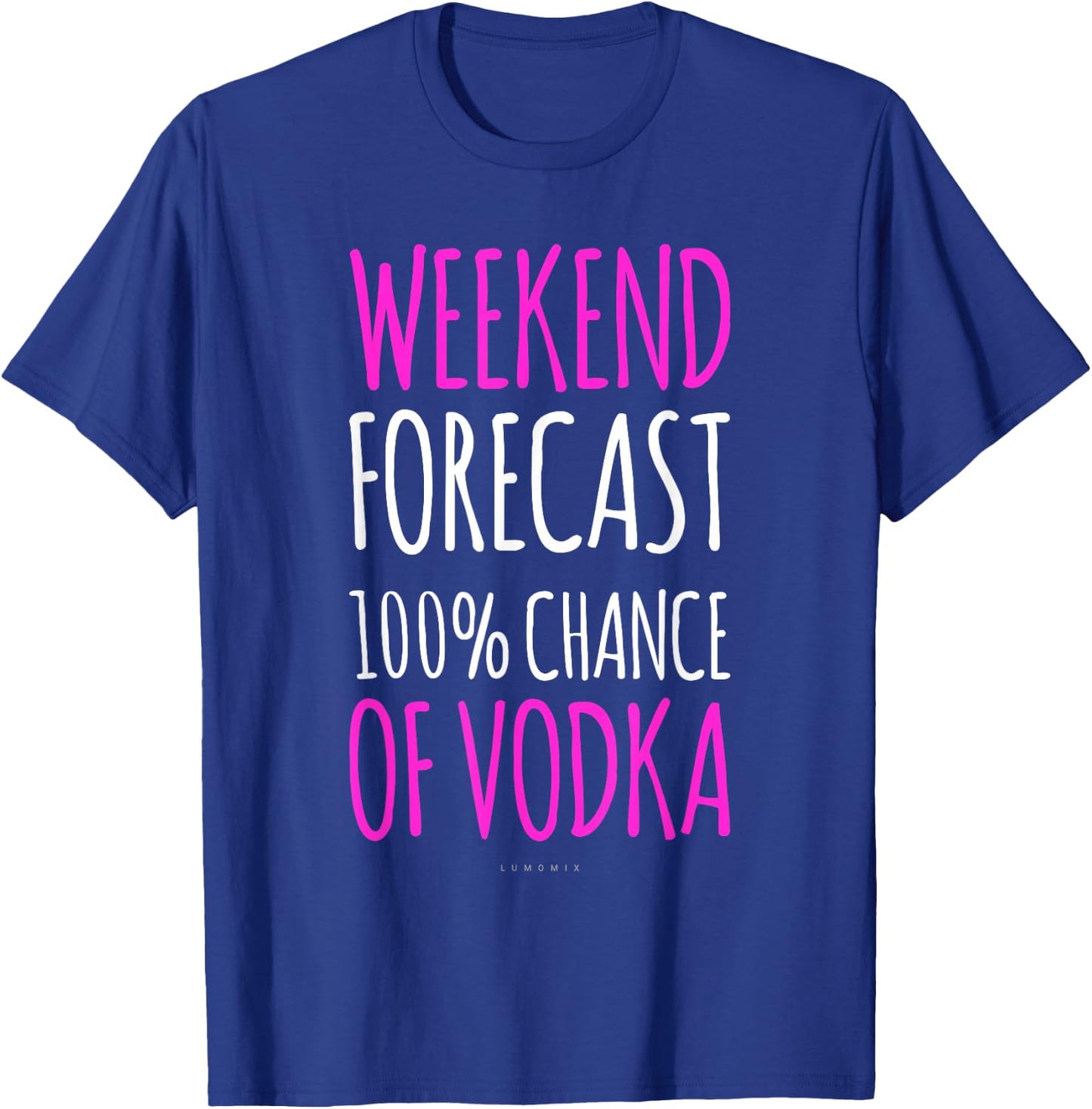 Weekend Forecast Chance Of Vodka Funny Vodka Women T-Shirt - T-Shirt | Royal