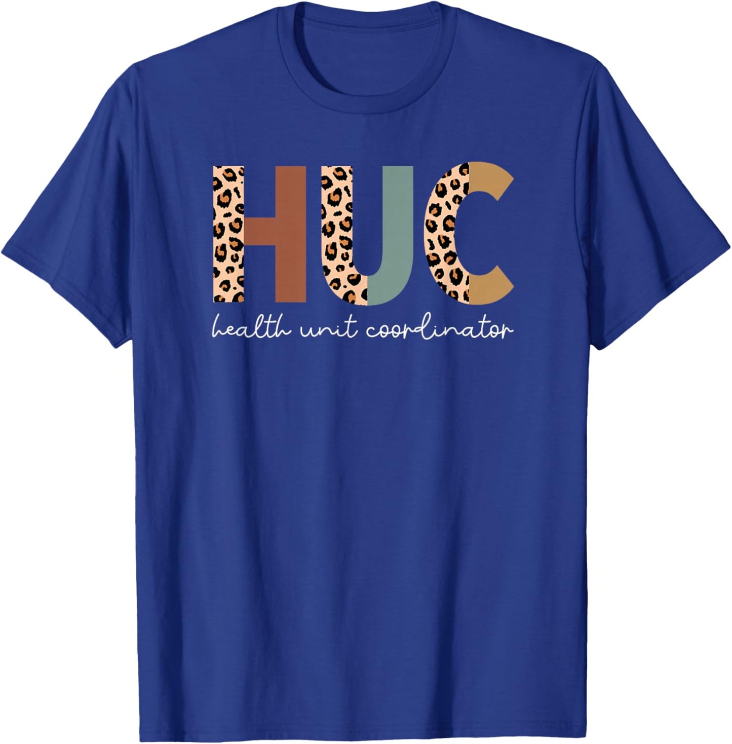 Health Unit Coordinator Appreciation T-Shirt - T-Shirt | Royal