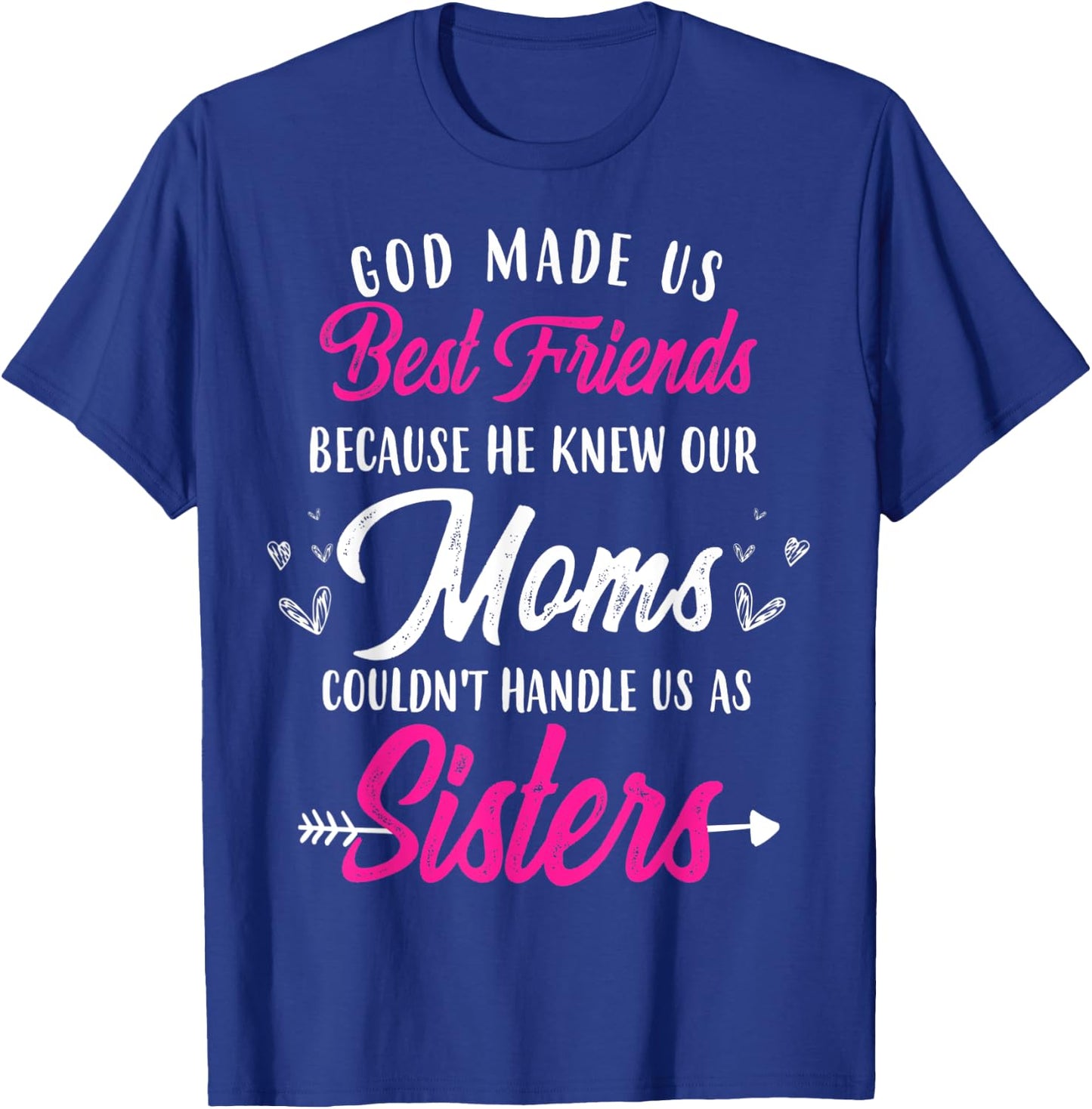 Funny Cute Best Friend Shirt God Made Us Best Friends T-Shirt - T-Shirt | Royal