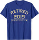 Retired 2019 Not My Problem Veteran Retiree Pensioner T-Shirt - T-Shirt | Royal