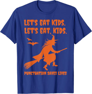 Halloween Witch Lets Eat Kids Punctuation Saves Lives Funny T-Shirt - T-Shirt | Royal