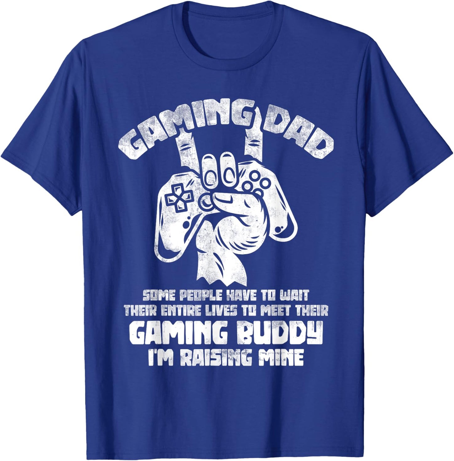 Funny Gamer Gift Gaming Dad Gaming Buddy Video Gaming T-Shirt - T-Shirt | Royal