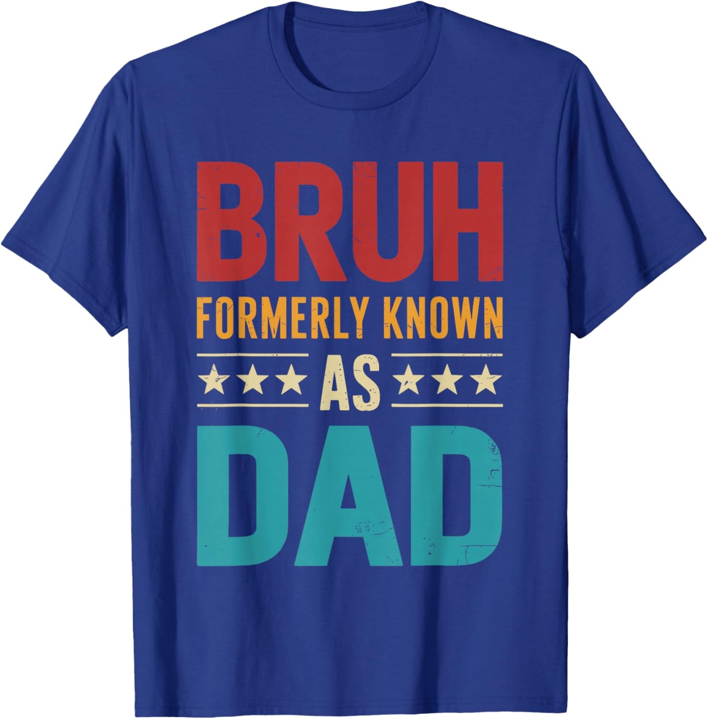 Bruh formerly known as dad vintage fathers day T-Shirt - T-Shirt | Royal