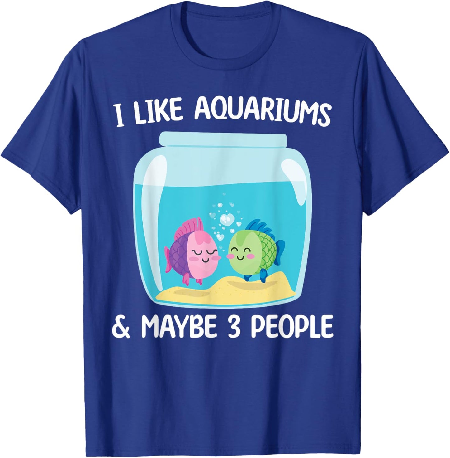 I Like Aquariums and Maybe 3 People Cute Fish Collector Kids T-Shirt - T-Shirt | Royal