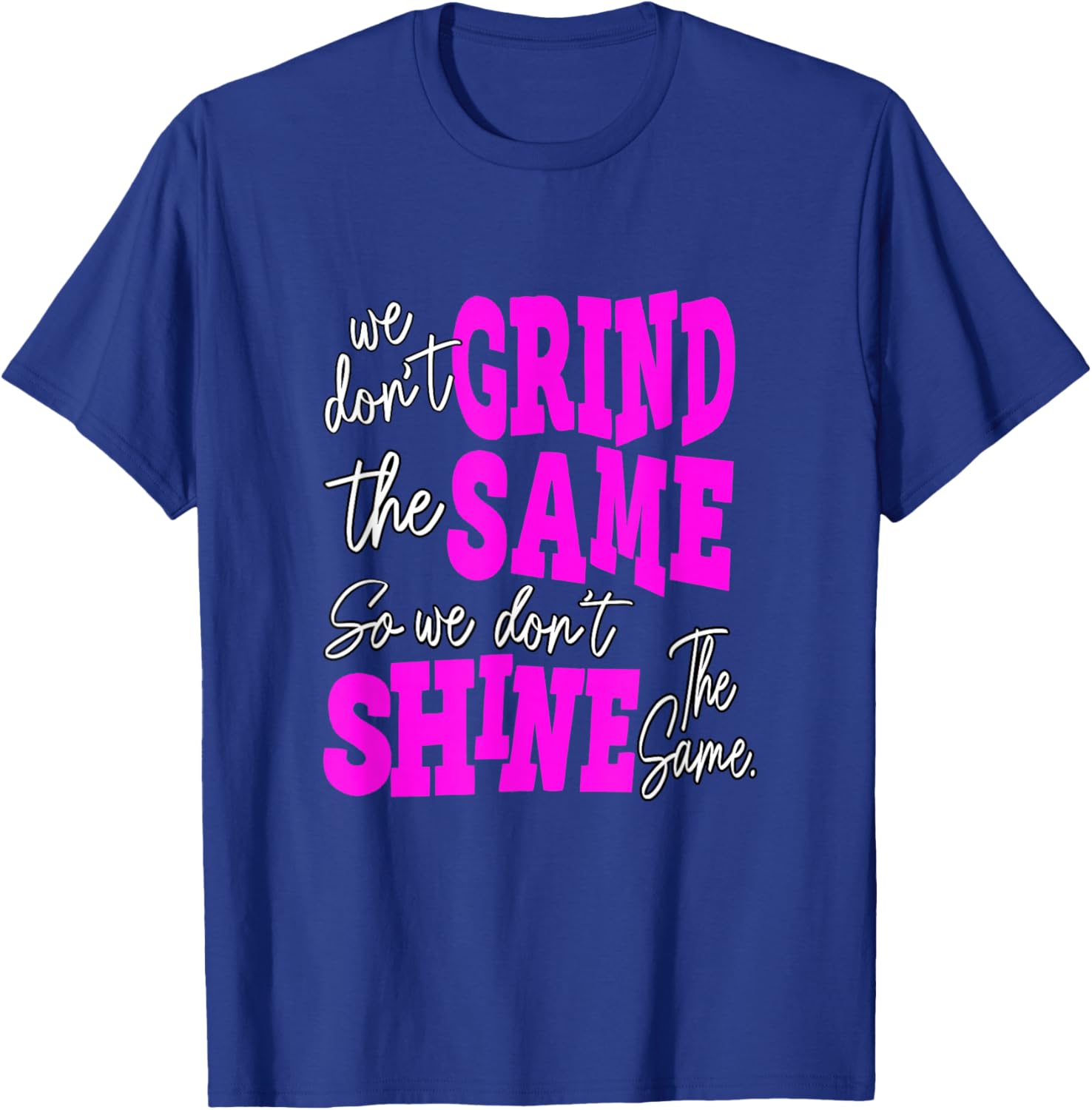 Pink Color Grind and Shine Pink Graphic T-Shirt - T-Shirt | Royal