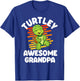 Turtley Awesome Grandpa Cute Turtle Totally Awesome Gift T-Shirt - T-Shirt | Royal