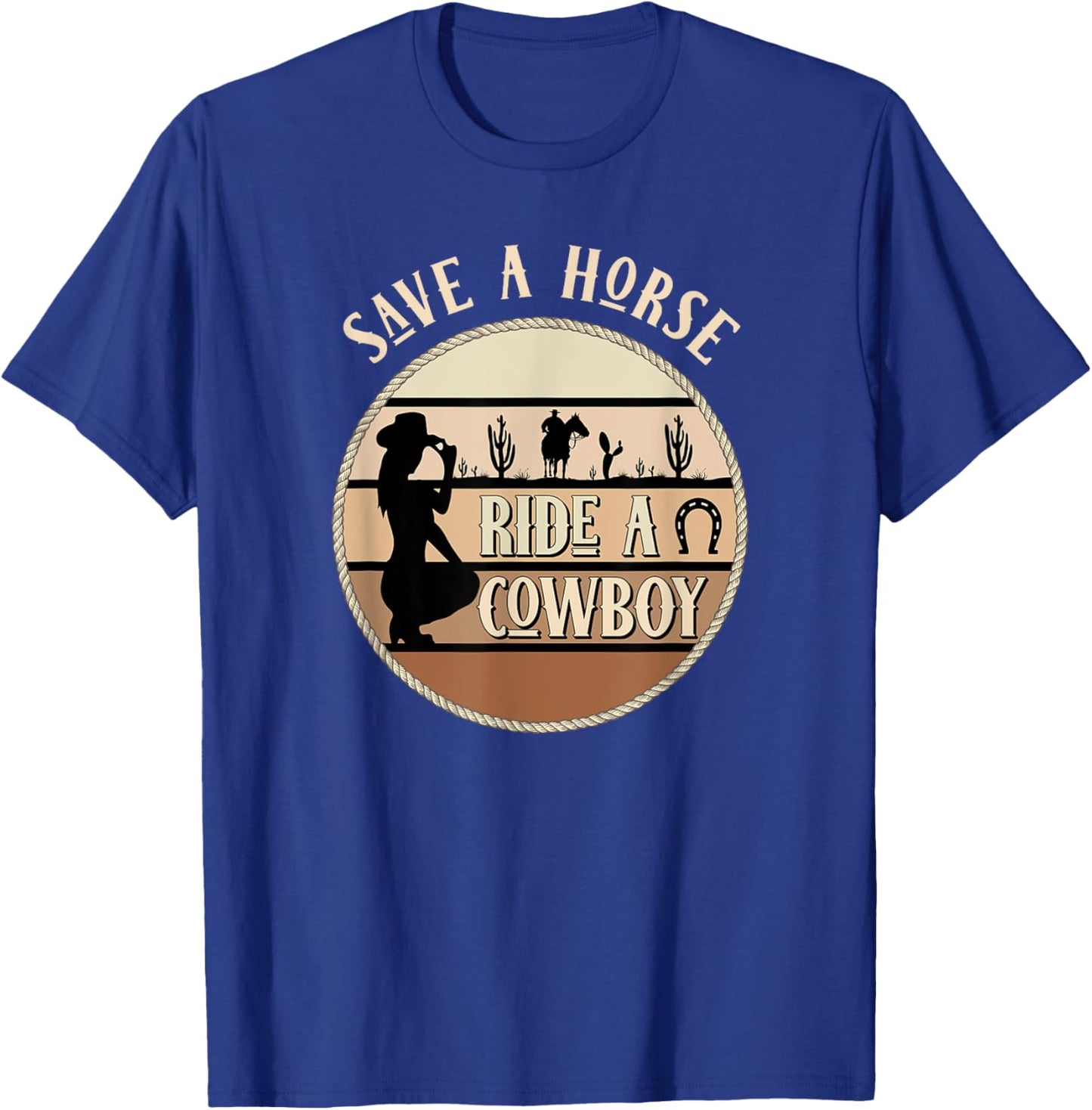 Save A Horse Ride A Cowboy Cowgirl American Women's Western T-Shirt - T-Shirt | Royal