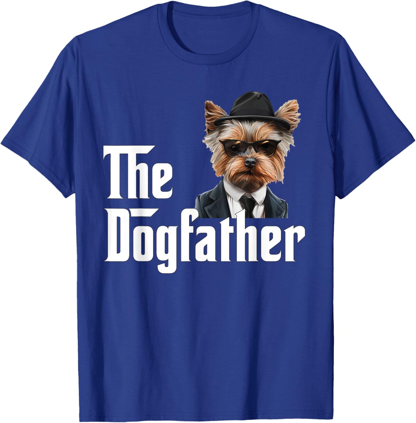 Funny Yorkshire Terrier Dog Dad Design - The Dogfather T-Shirt - T-Shirt | Royal