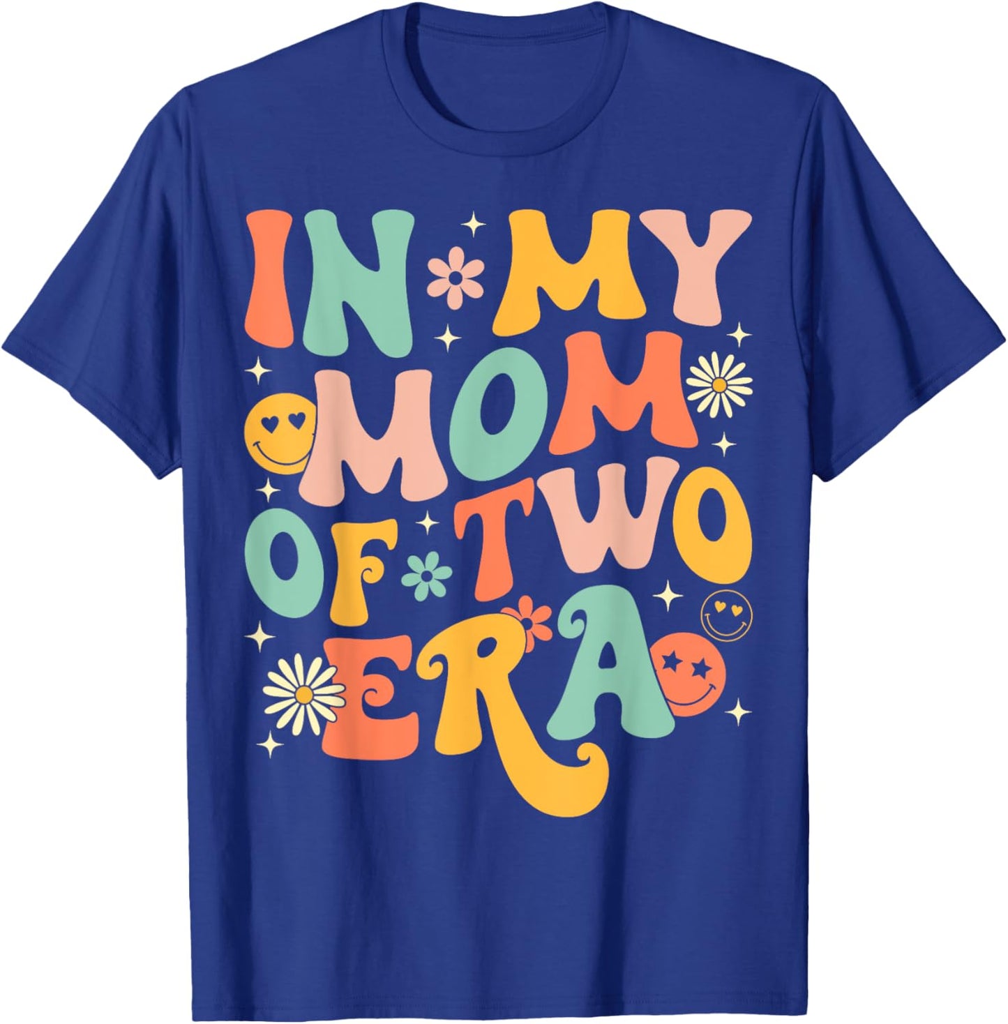 Groovy In My Mom Of Two Era Funny Mother's Day T-Shirt - T-Shirt | Royal