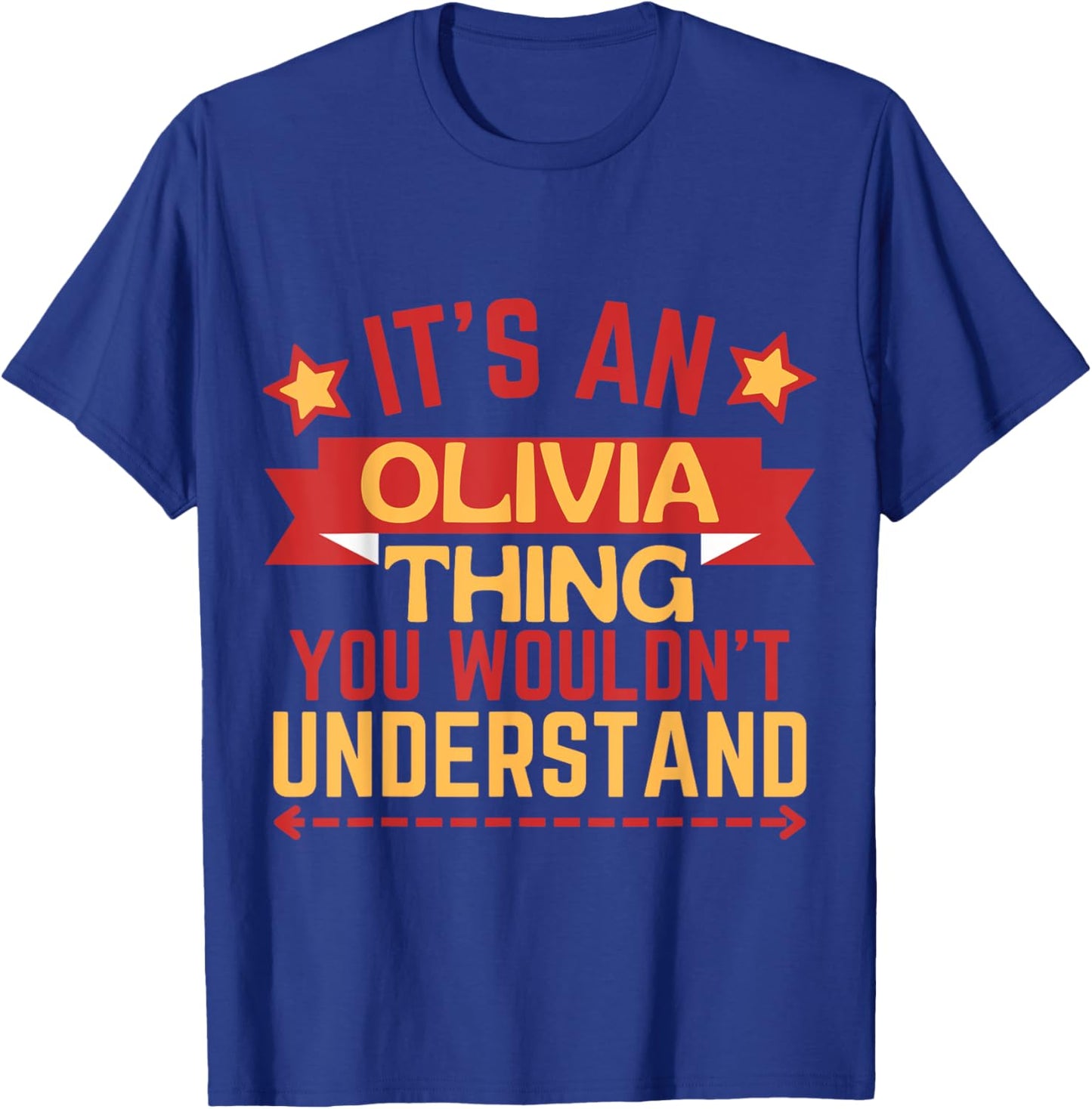 Olivia Name Funny Gift Olivia T-Shirt - T-Shirt | Royal