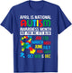 April is National Autism Awareness Month T Shirt Gift T-Shirt - T-Shirt | Royal