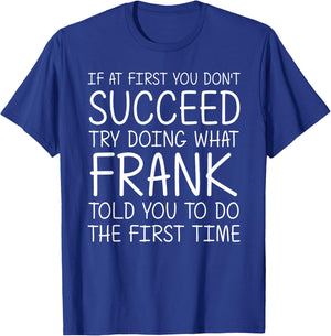 FRANK Name Personalized Birthday Funny Christmas Joke T-Shirt - T-Shirt | Royal