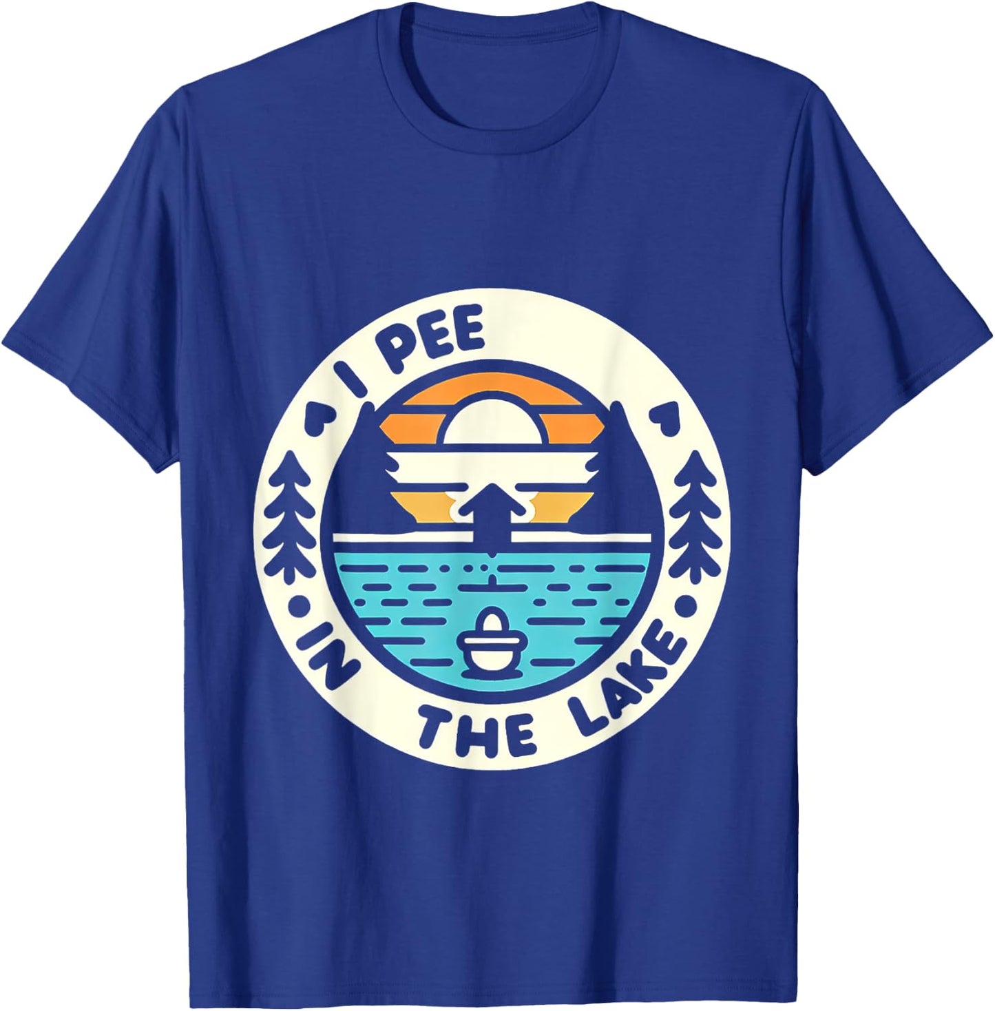 I Pee In The Lake Summer Humor T-Shirt - T-Shirt | Royal