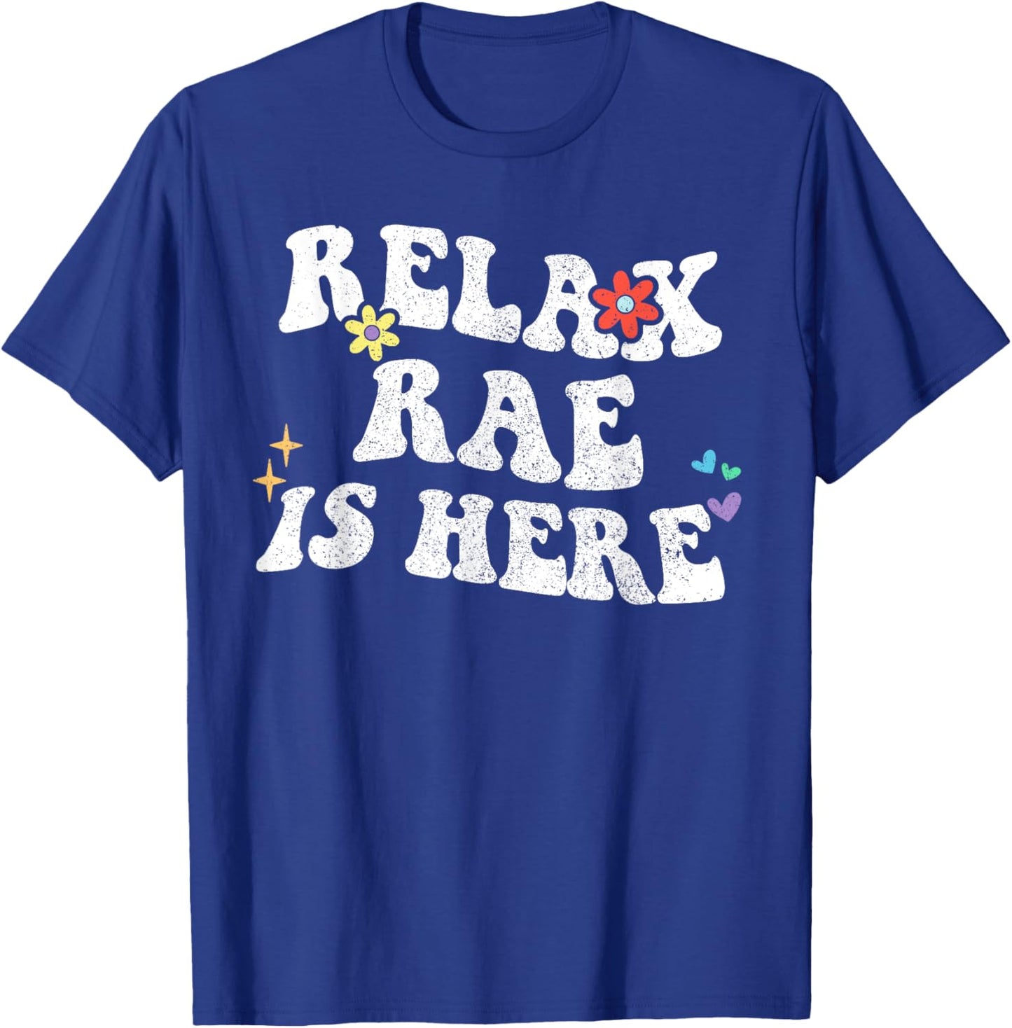 Retro Groovy Relax RAE Is Here Funny Mother's Day Name T-Shirt - T-Shirt | Royal