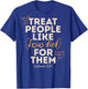 Treat People Like Jesus Died For Them, Ephesians 4:32 (Back) T-Shirt - T-Shirt | Royal