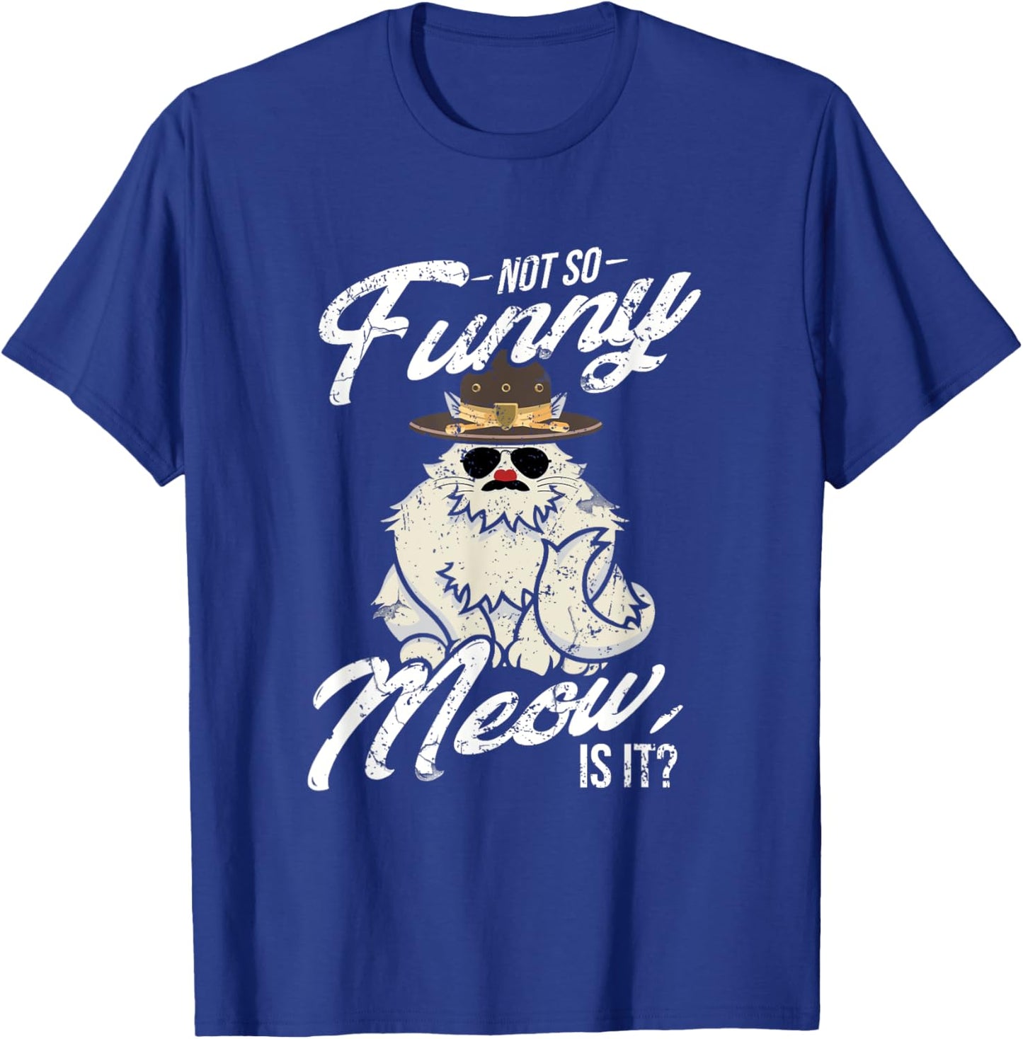 Not So Funny Meow Super State Trooper Designer T-Shirt - T-Shirt | Royal