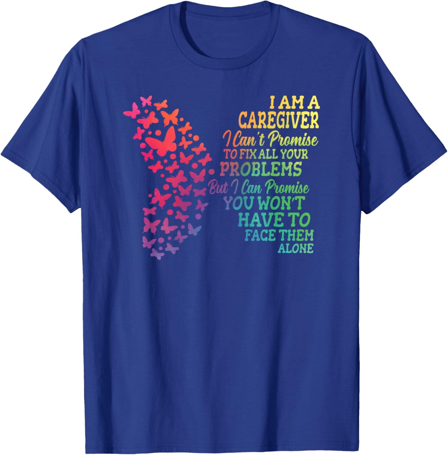I Am A Caregiver Caregiving Nursing Expert Nurse Caretaker T-Shirt - T-Shirt | Royal