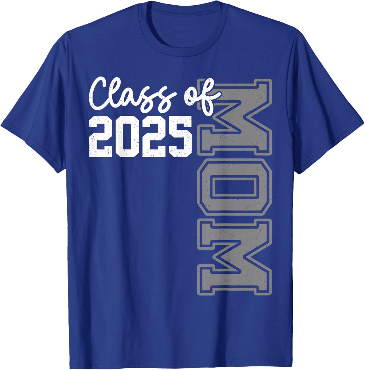 Senior Mom 25 Class Of 2025 Graduation Mother T-Shirt - T-Shirt | Royal