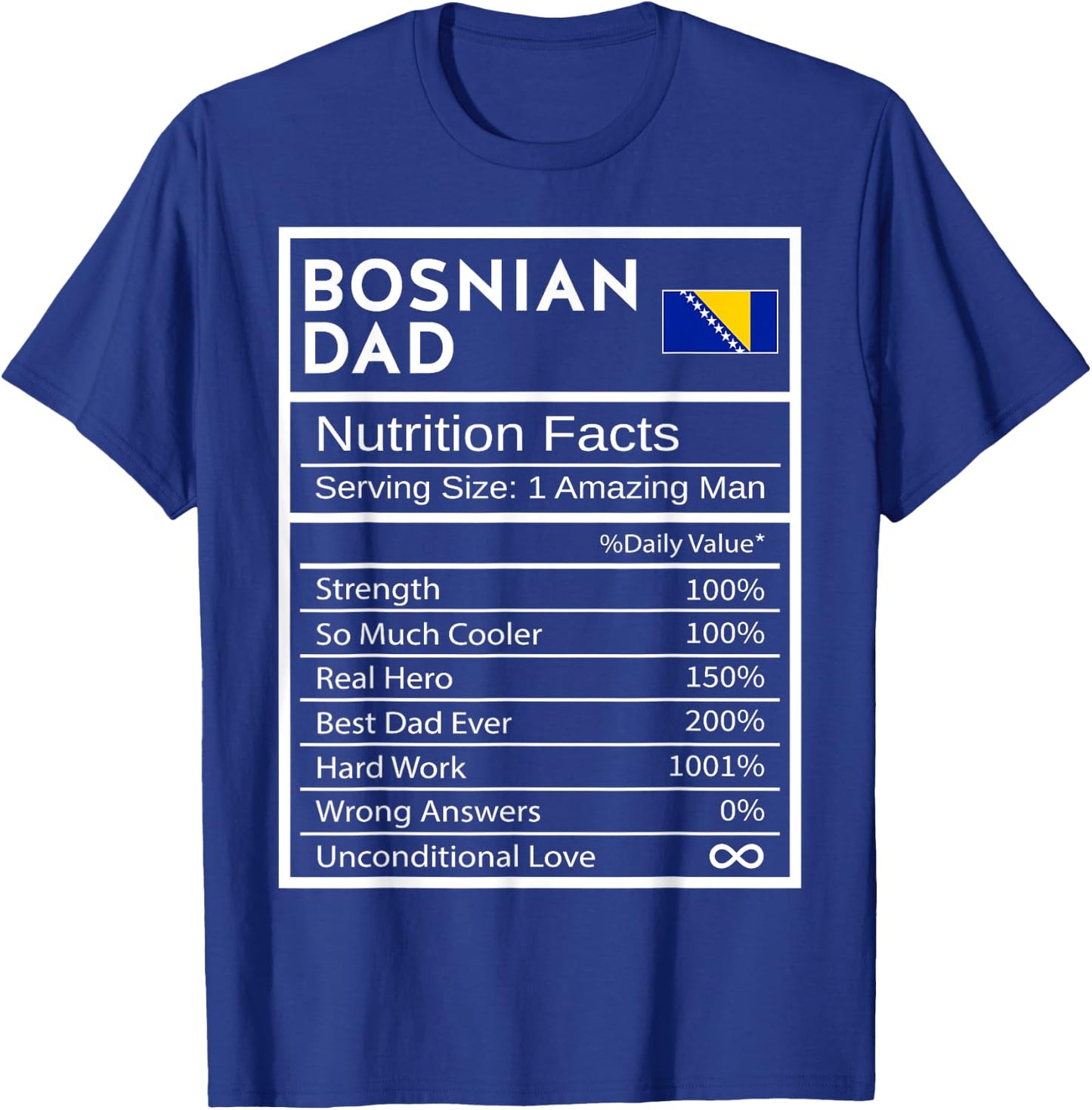 Bosnian Dad Nutrition Facts National Pride Gift Dad T-Shirt - T-Shirt | Royal