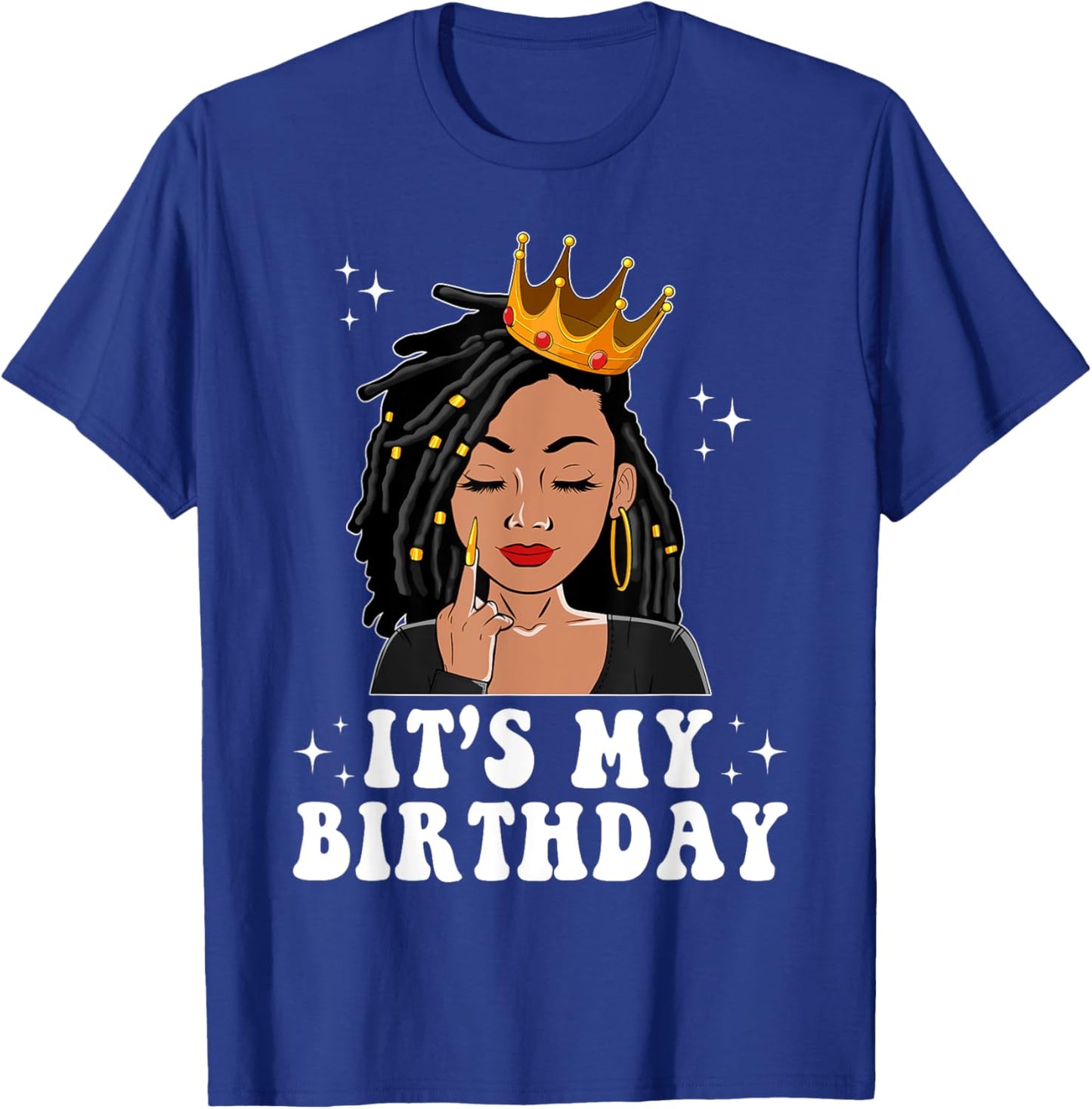 It's My Birthday Black Queen African American Loc'd Women T-Shirt - T-Shirt | Royal