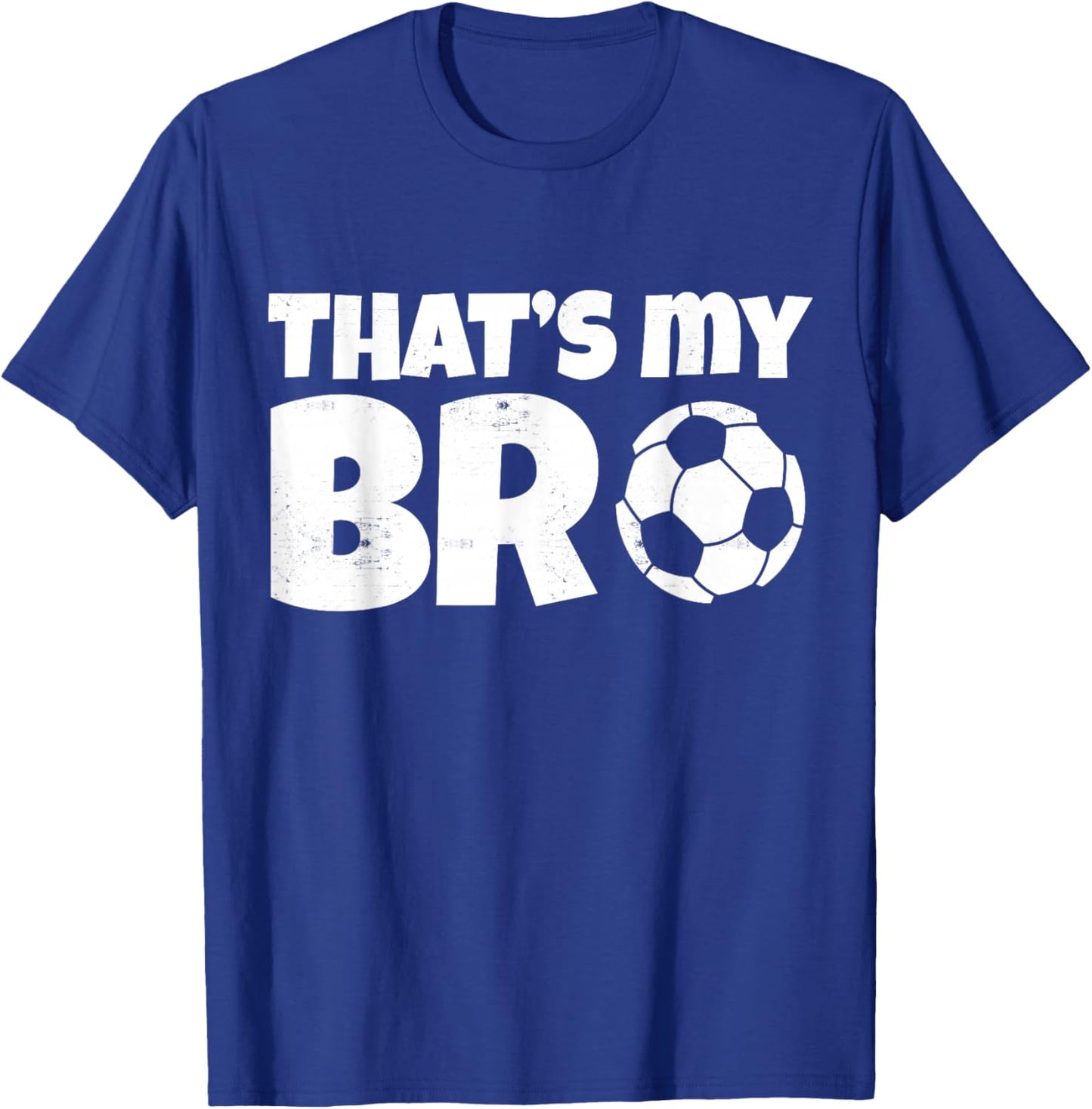 That's My Bro Funny Soccer Design For Kids Brother Sister T-Shirt - T-Shirt | Royal