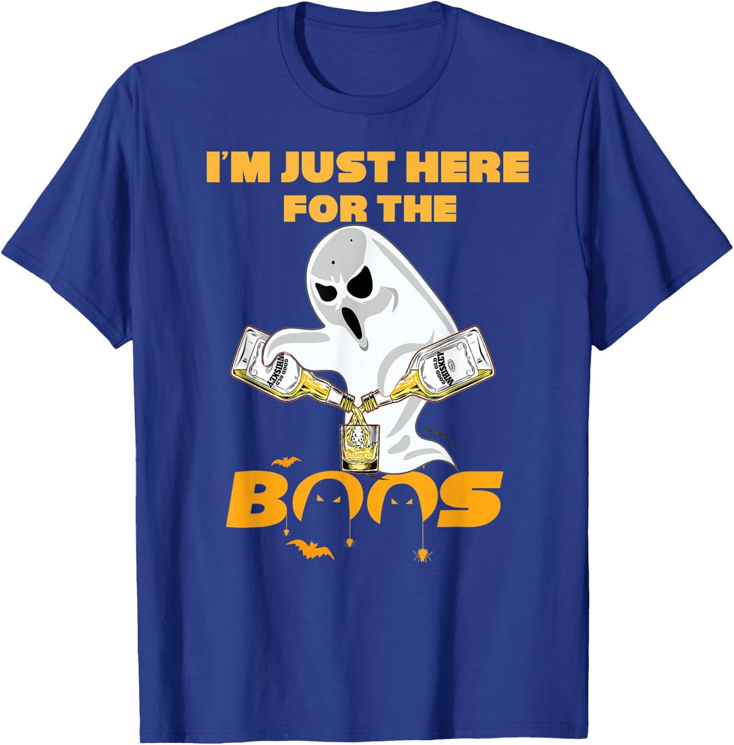 I'm Just Here For The Boos Whiskey Shirt | Beer Halloween T-Shirt - T-Shirt | Royal