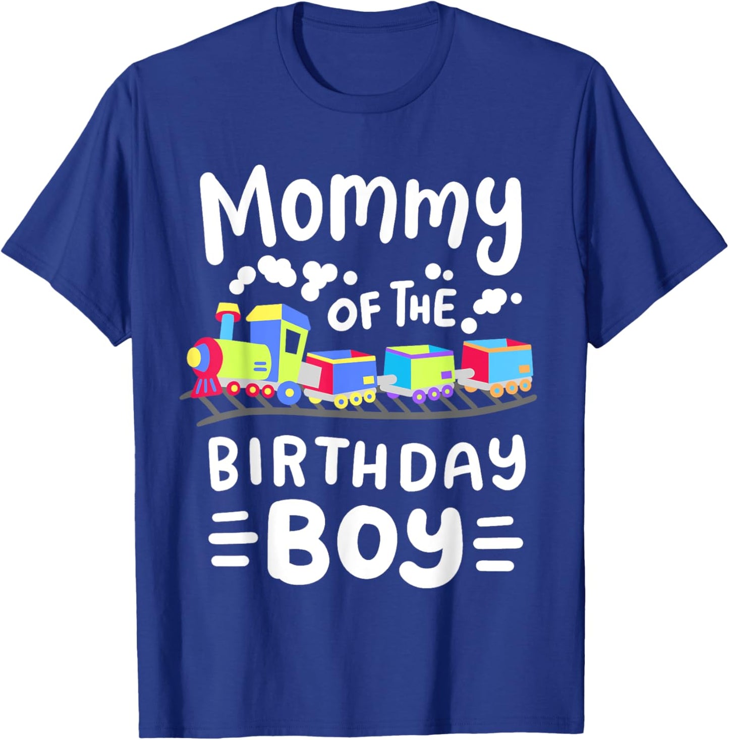 Mommy of the Birthday Boy Choo Choo Train Family Matching T-Shirt - T-Shirt | Royal