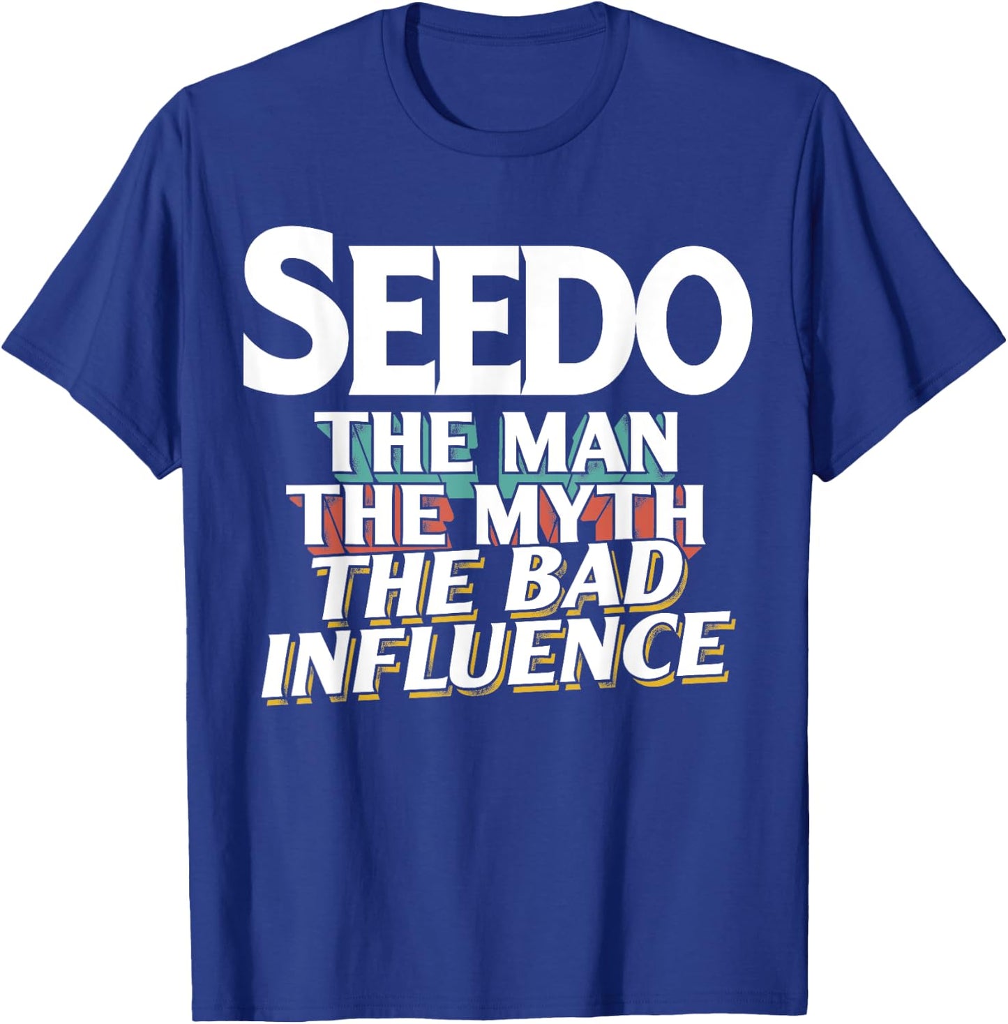 Seedo Gift the Man Myth Bad Influence Grandpa T-Shirt - T-Shirt | Royal