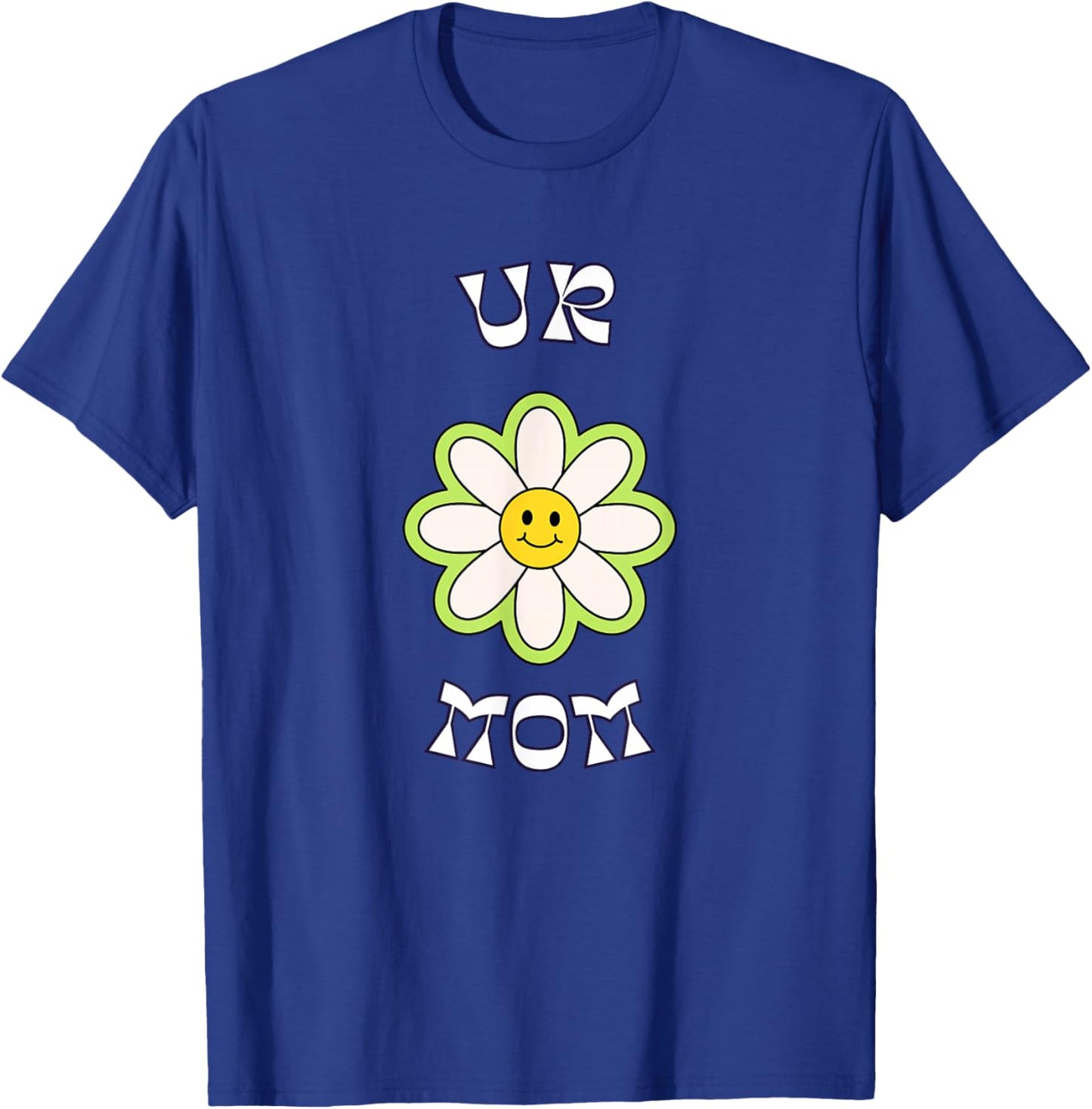 Ur Mom T-Shirt - T-Shirt | Royal