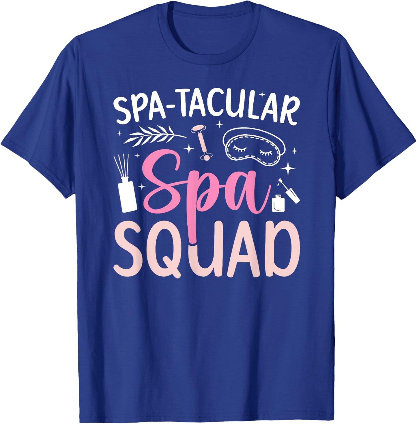 Spa-Tacular Spa Squad Spa Birthday Squad Spa Day T-Shirt - T-Shirt | Royal