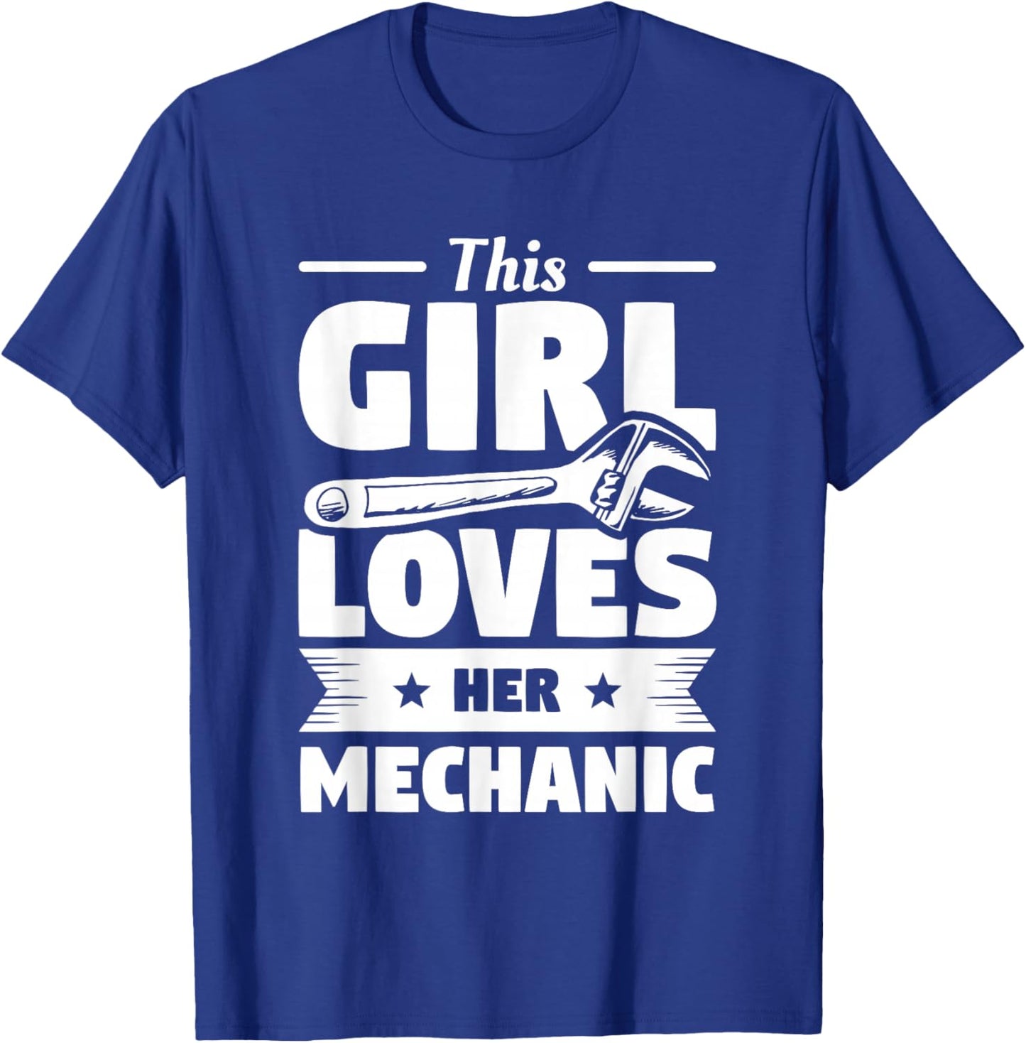 This Girl Loves Her Mechanic Girlfriend Wife Mechanics T-Shirt - T-Shirt | Royal