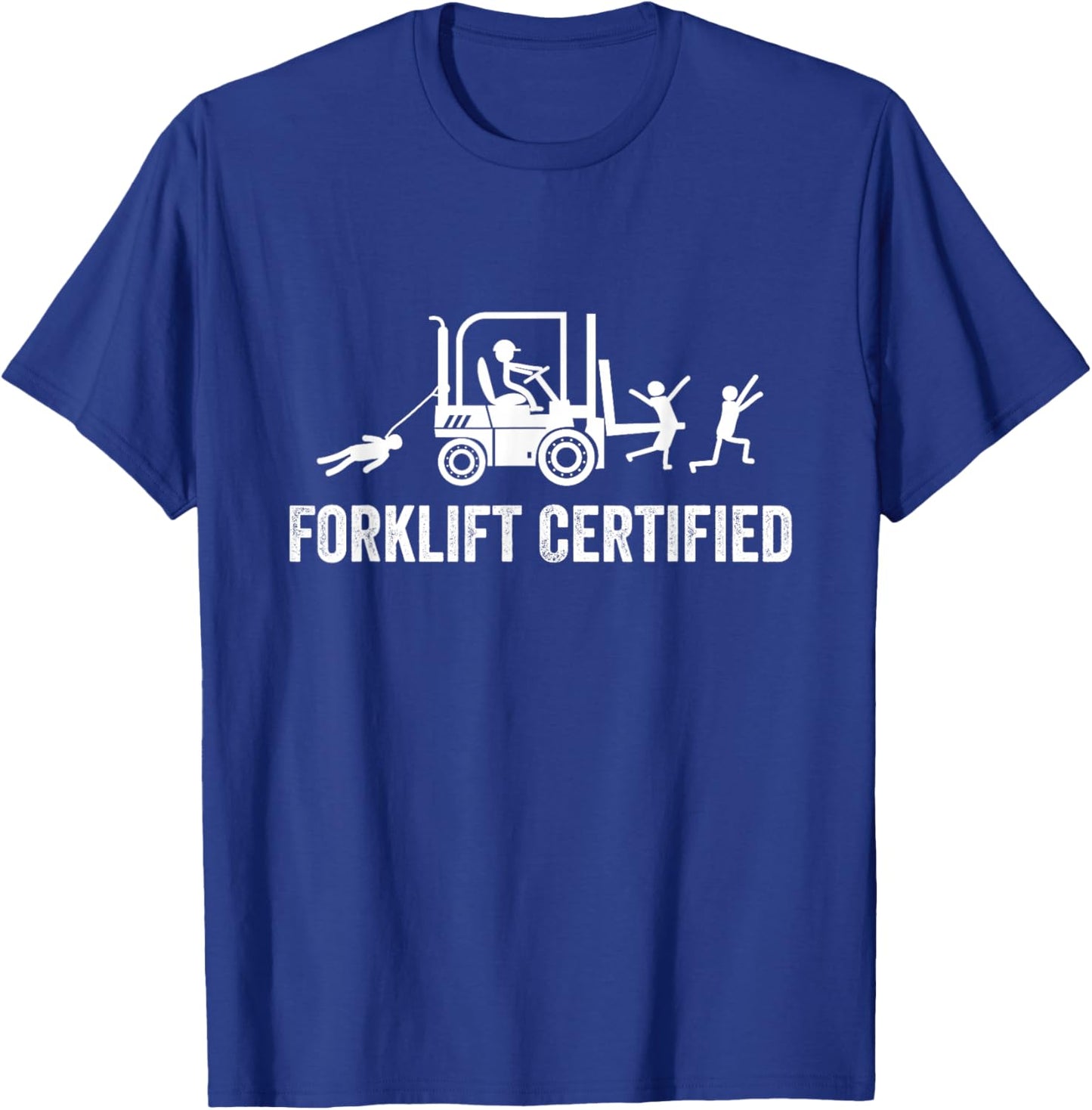 Forklift Certified Shirt, Funny Certified Forklift Operator T-Shirt - T-Shirt | Royal