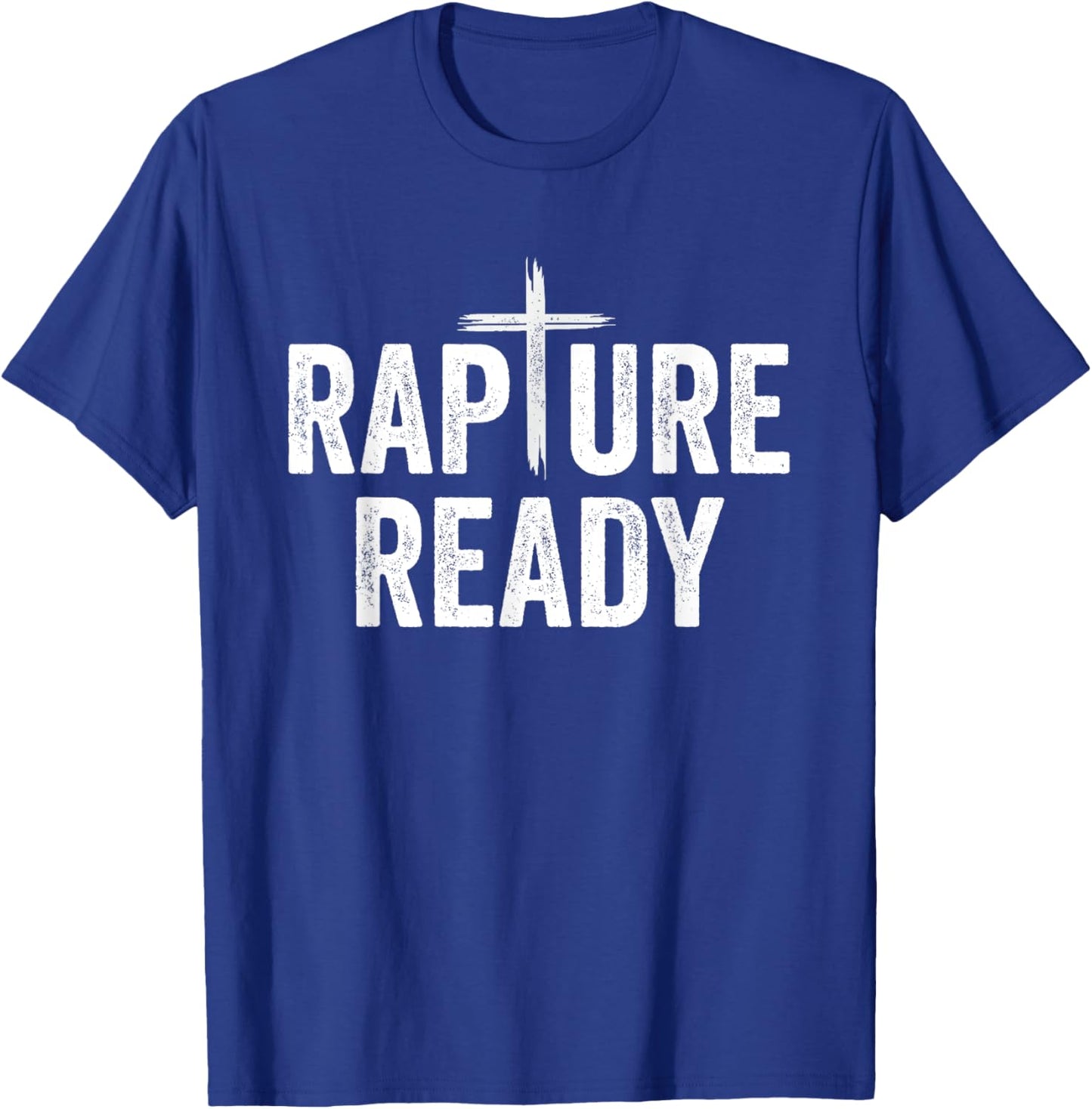 Rapture Ready Christian Men and Women T-Shirt - T-Shirt | Royal