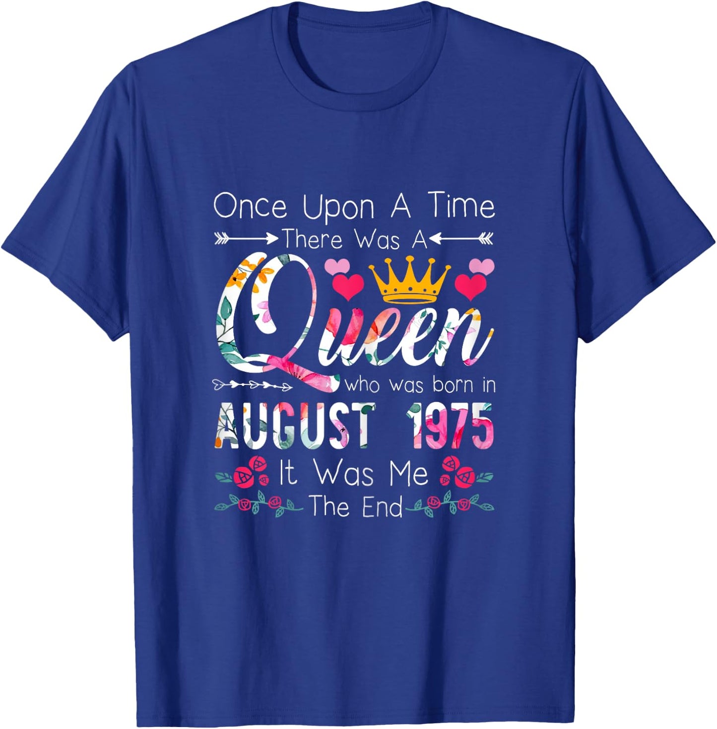 45 Year Old Birthday Girls 45th Birthday Queen August 1975 T-Shirt - T-Shirt | Royal