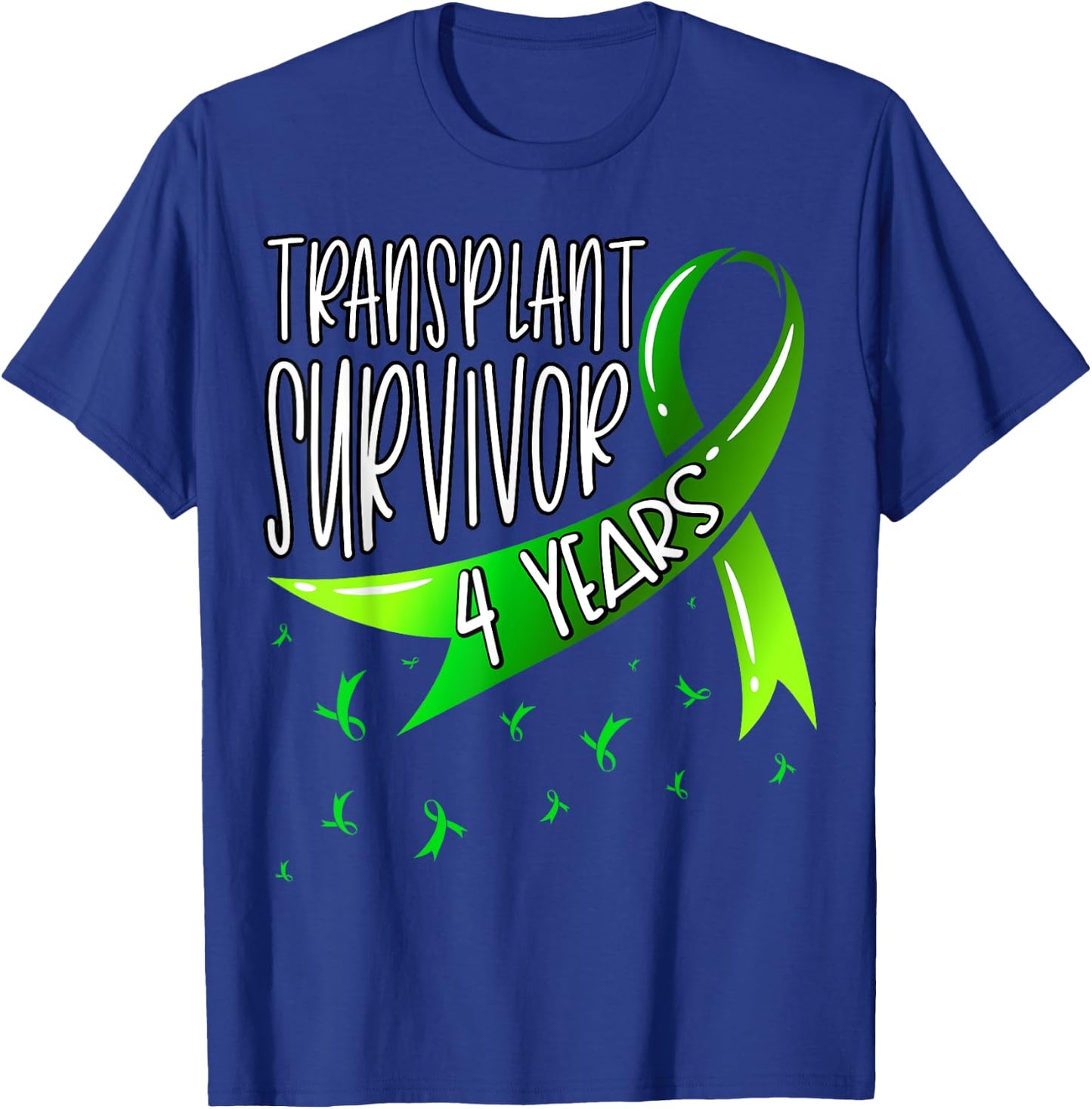 4 Year Organ Transplant Survivor T-Shirt - T-Shirt | Royal