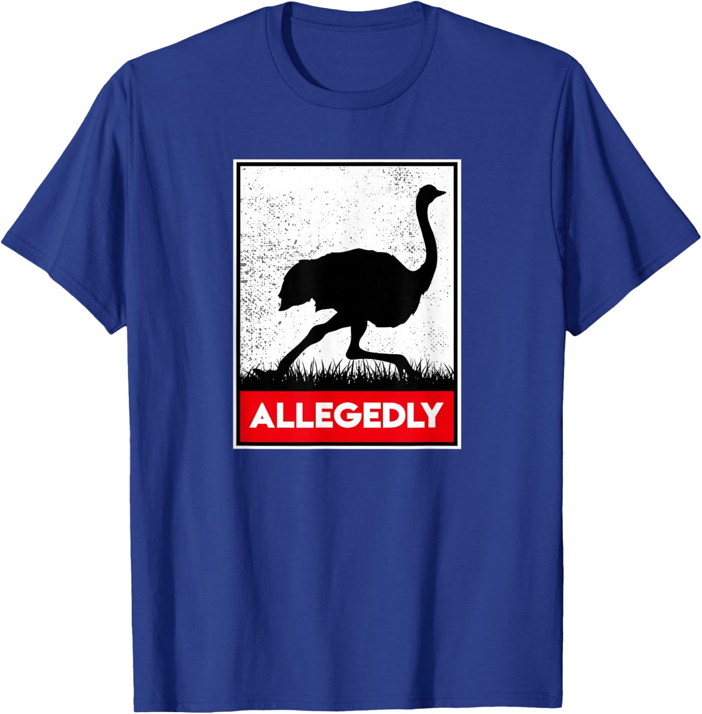 Allegedly Ostrich Co. Allegedly Ostrich Funny Flightless Bird -Adults Black T-Shirt - T-Shirt | Royal