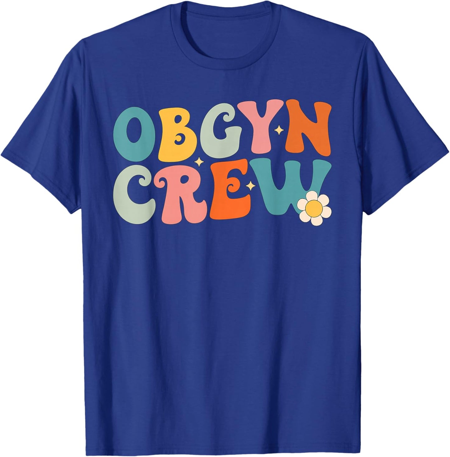 Groovy OBGYN Crew Future Ob-Gyn Obstetrician Gynecologist T-Shirt - T-Shirt | Royal