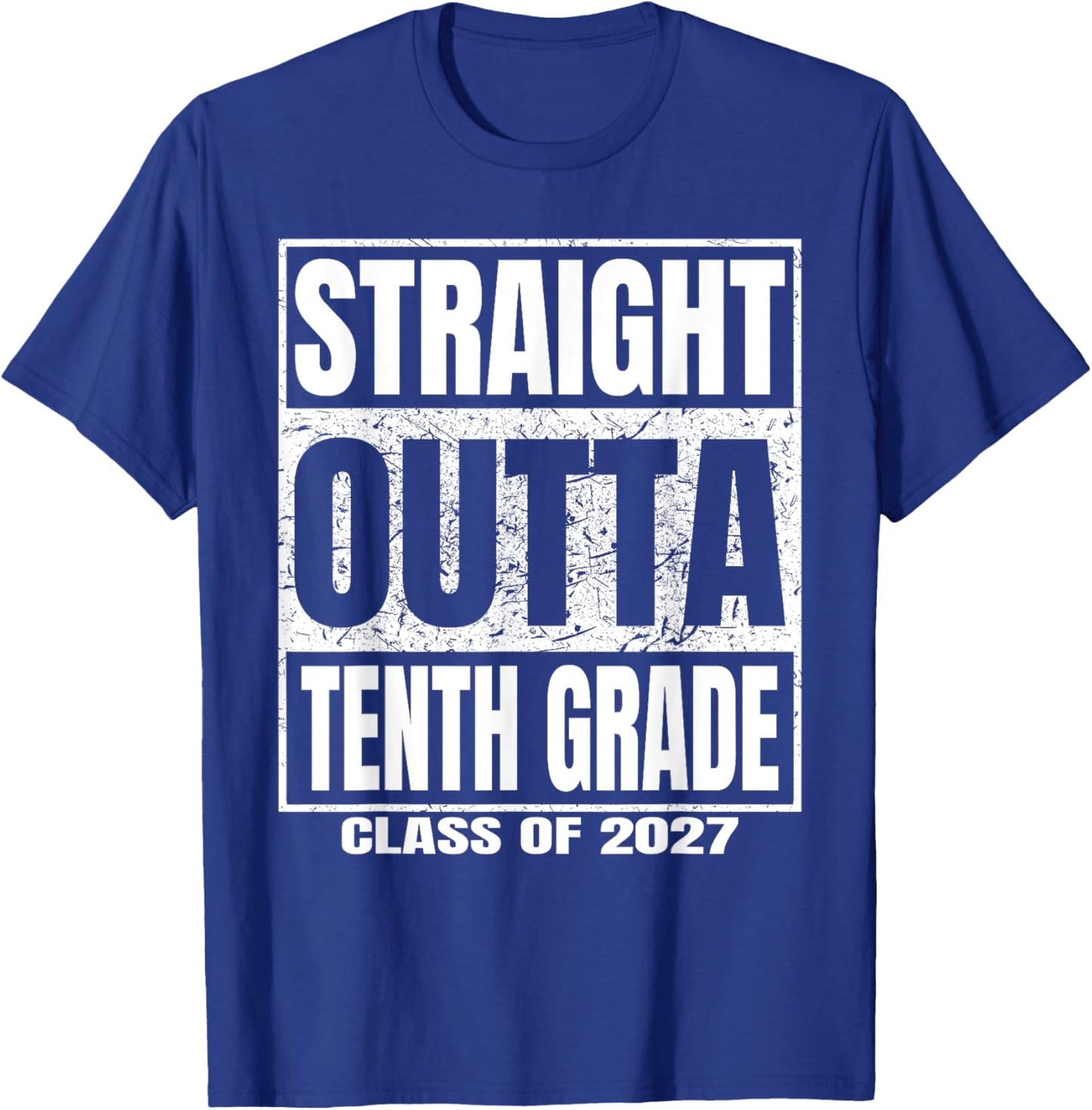 Straight Outta Tenth Grade Graduation Class 2027 10th Grade T-Shirt - T-Shirt | Royal