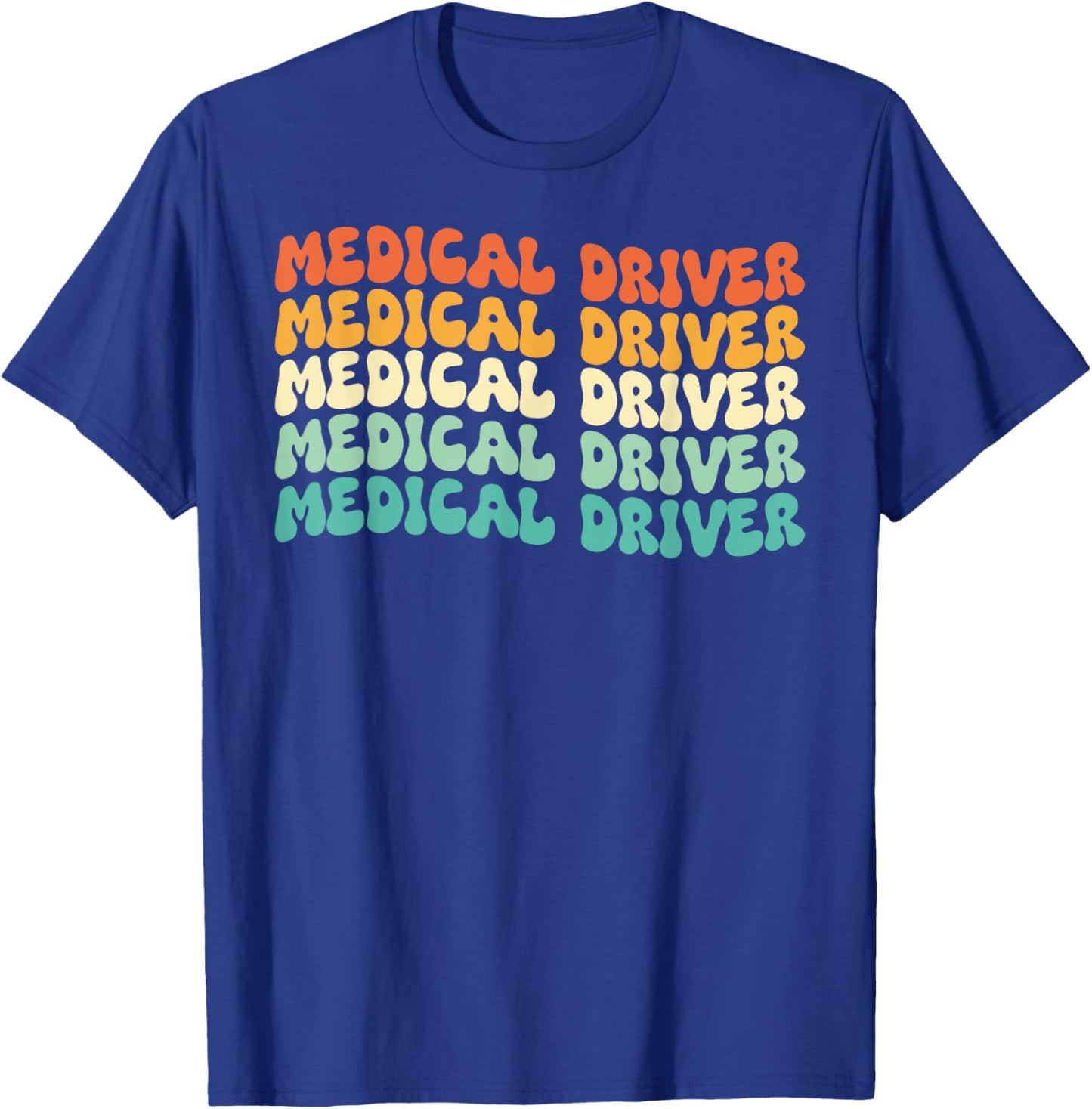 Groovy Medical Driver Job Title T-Shirt - T-Shirt | Royal