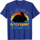 If I Can't Bring My Dutch Rabbit I'm Not Going Funny Rabbit T-Shirt - T-Shirt | Royal