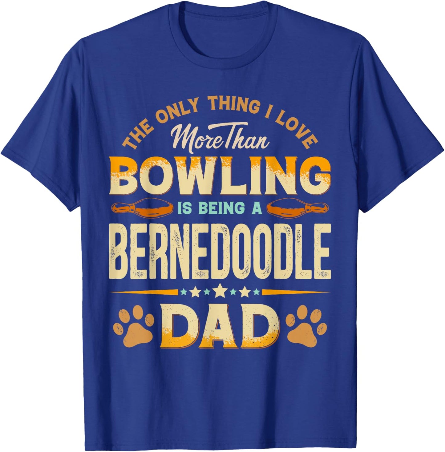 Funny Bowling Father's Day - Bernedoodle Dad Dog Lover Men T-Shirt - T-Shirt | Royal