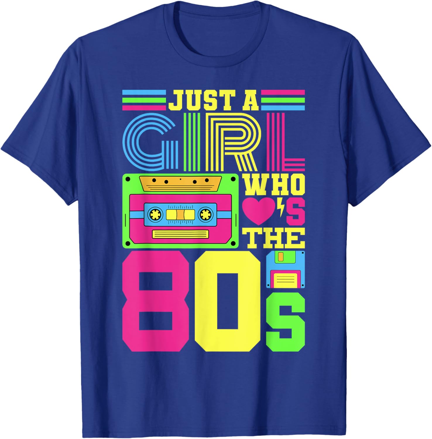 Just A Girl Who Loves The 80s Party 1980s Costume 80s Outfit T-Shirt - T-Shirt | Royal