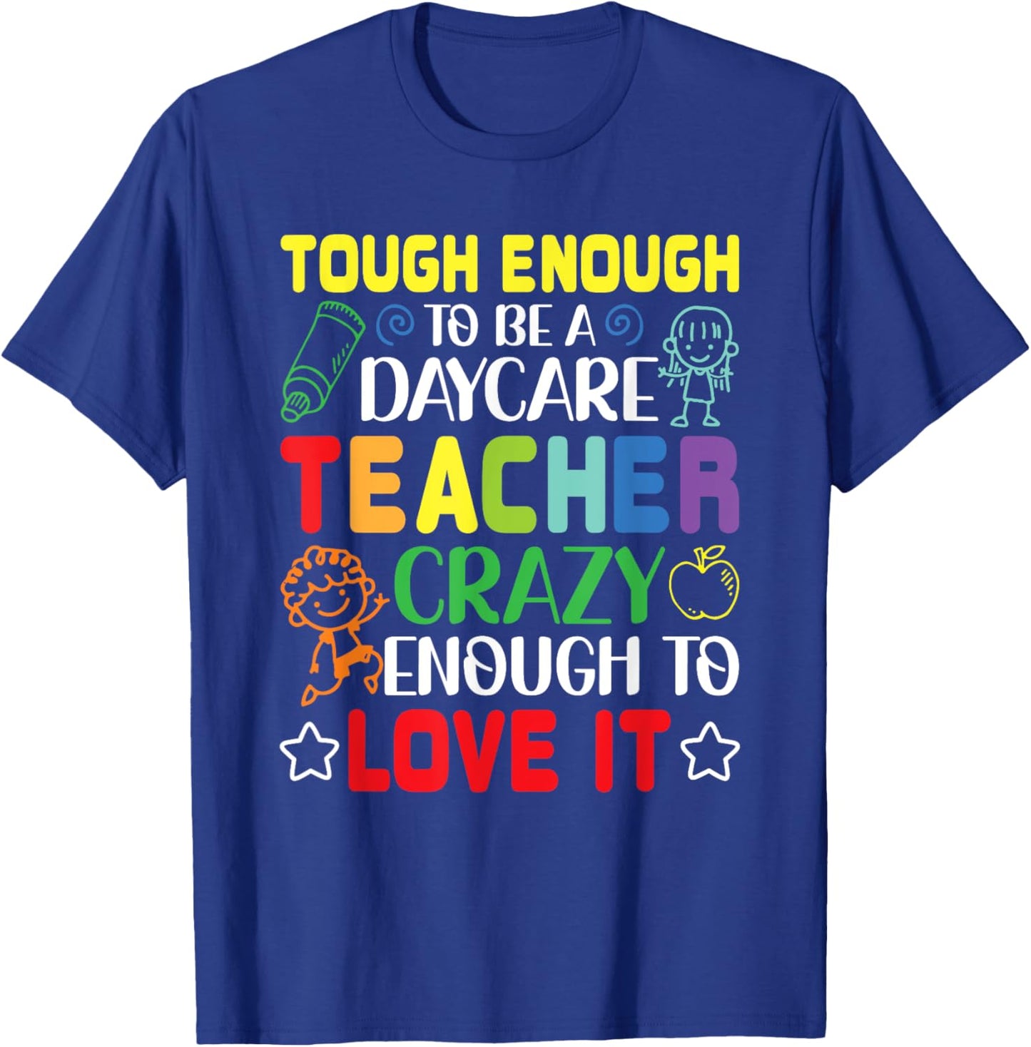 Tough Enough To Be A Daycare Teacher Daycare Provider T-Shirt - T-Shirt | Royal