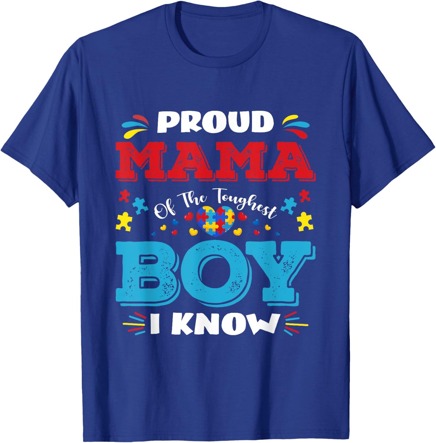 Proud Mama of The Toughest Boy I Know Autism Awareness T-Shirt - T-Shirt | Royal