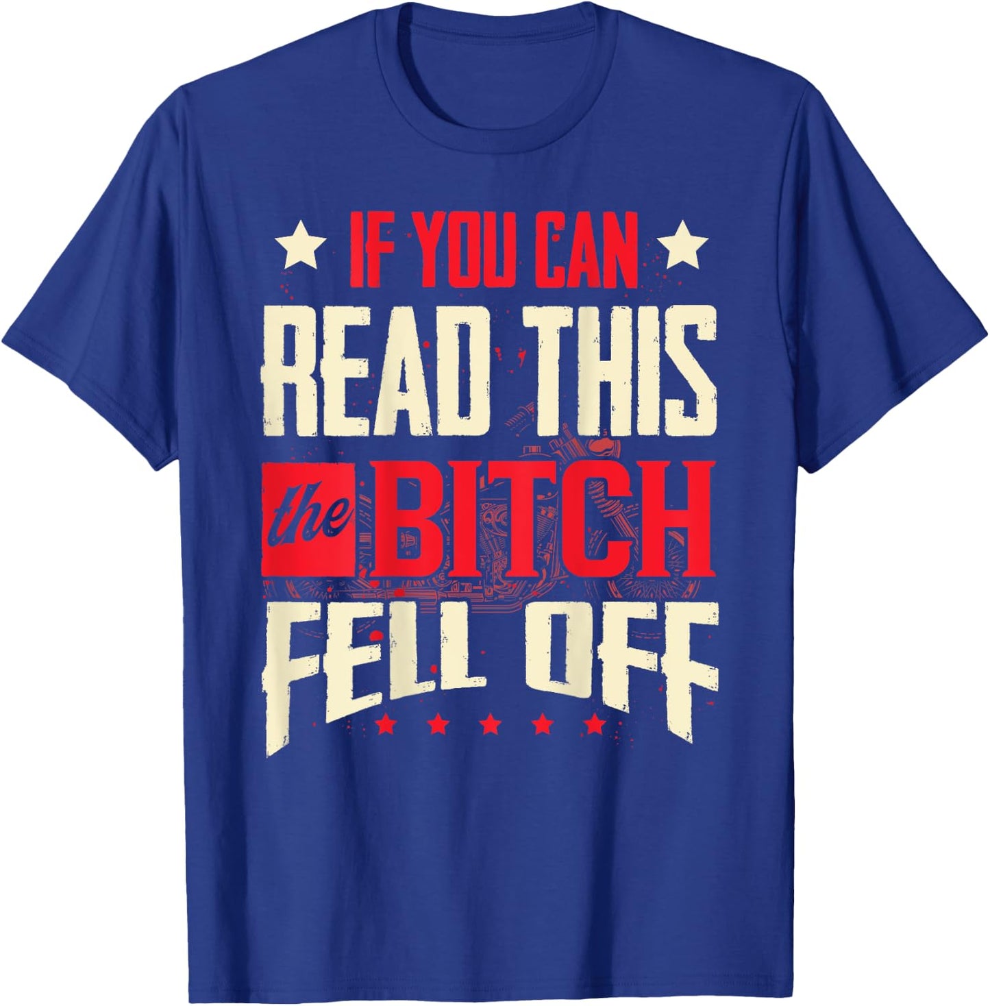 If You Can Read This She Fell Off, Biker Back Print T-Shirt - T-Shirt | Royal